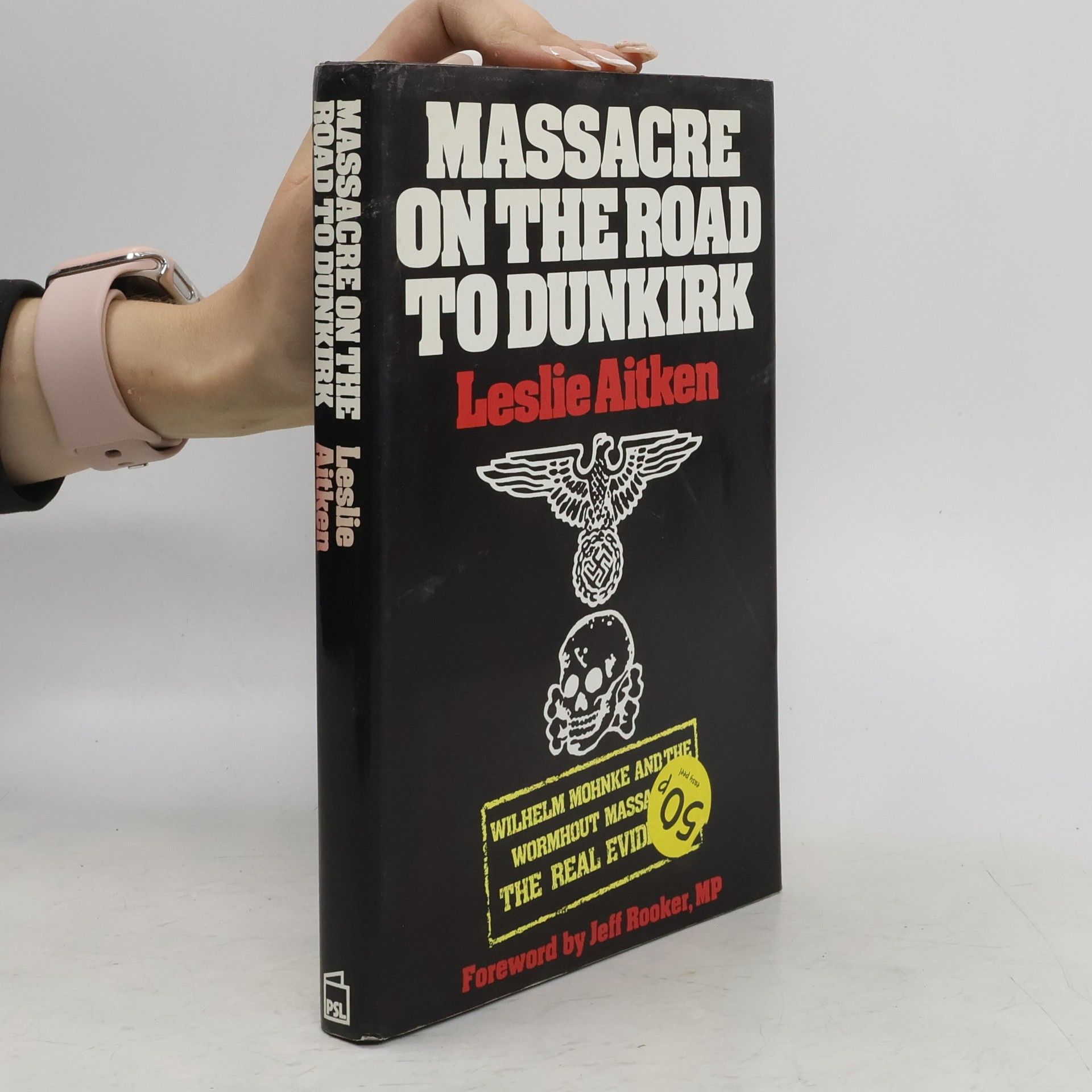 Leslie Aitken Massacre on the Road to Dunkirk