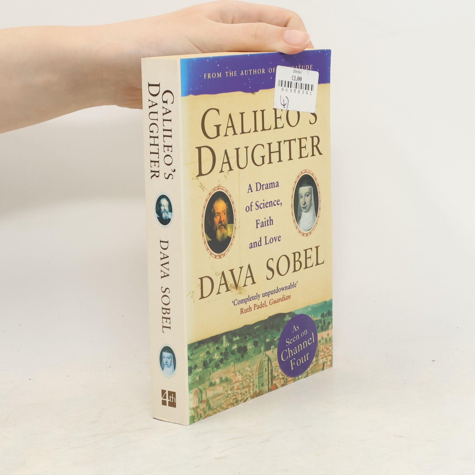 Dava Sobel Galileo's daughter : a drama of science, faith and love
