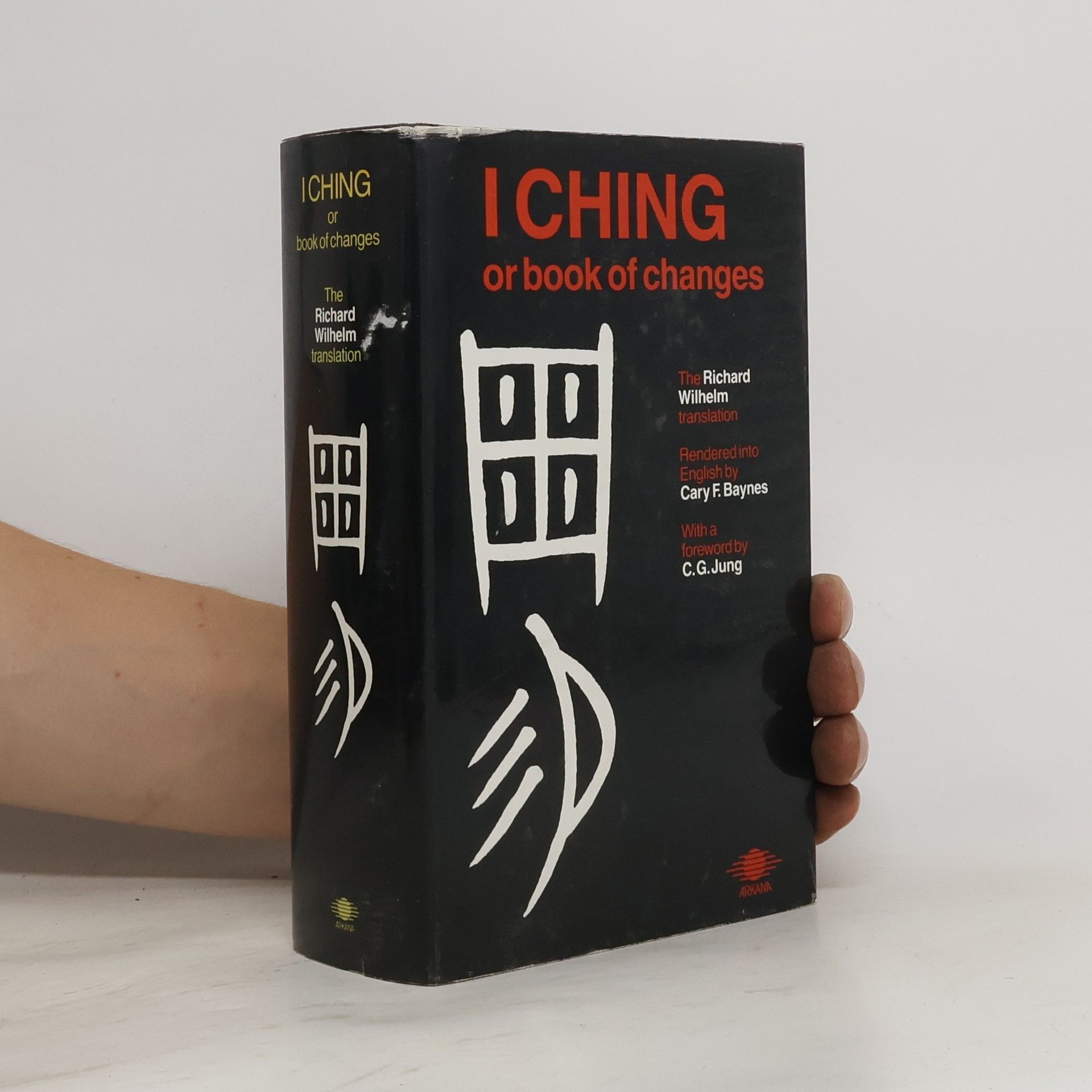 Richard Wilhelm The I Ching, Or, Book of Changes