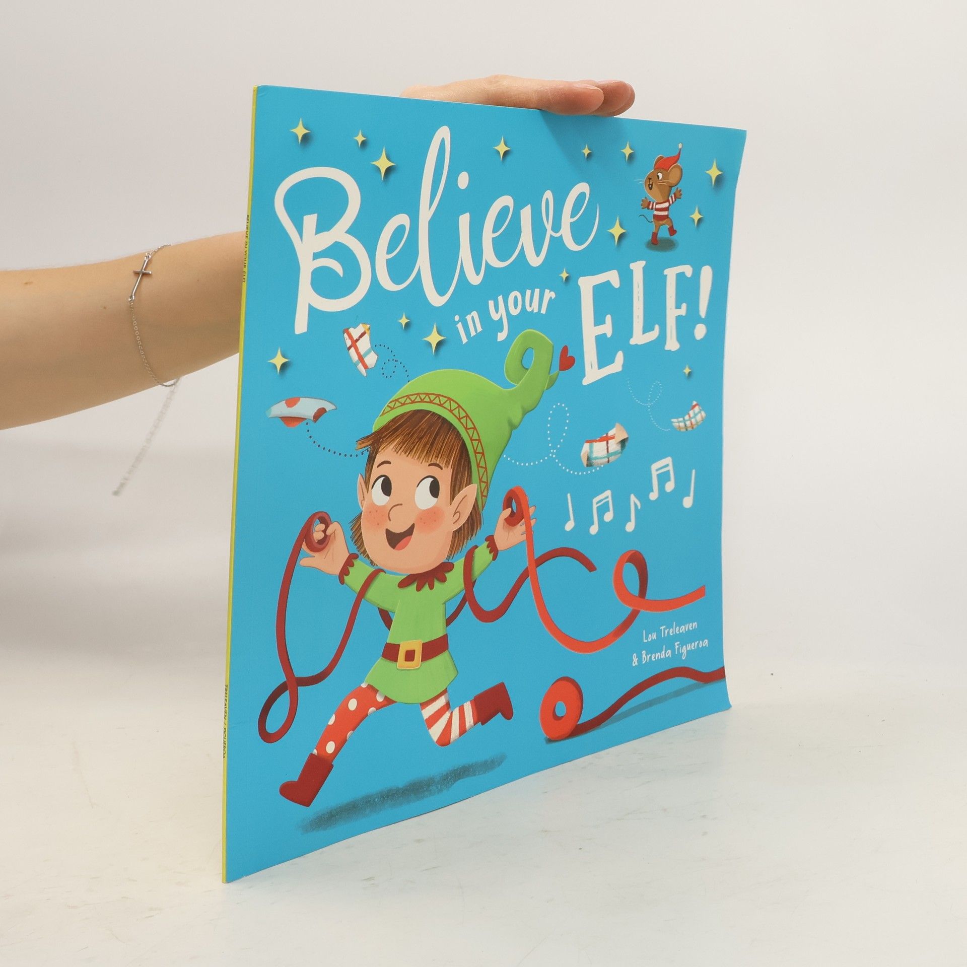 Lou Treleaven Believe in your Elf!