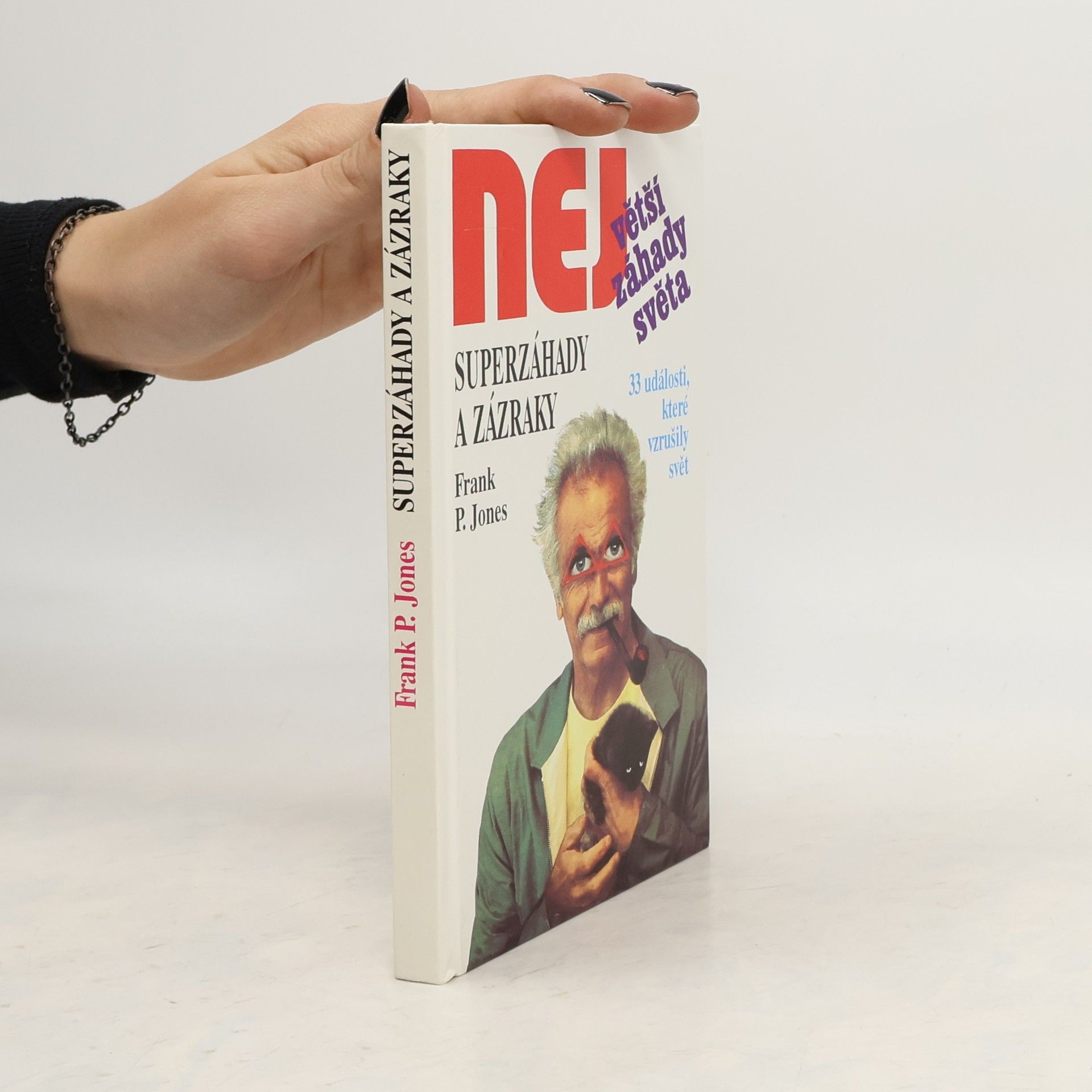 Frank P. Jones Superzáhady a zázraky
