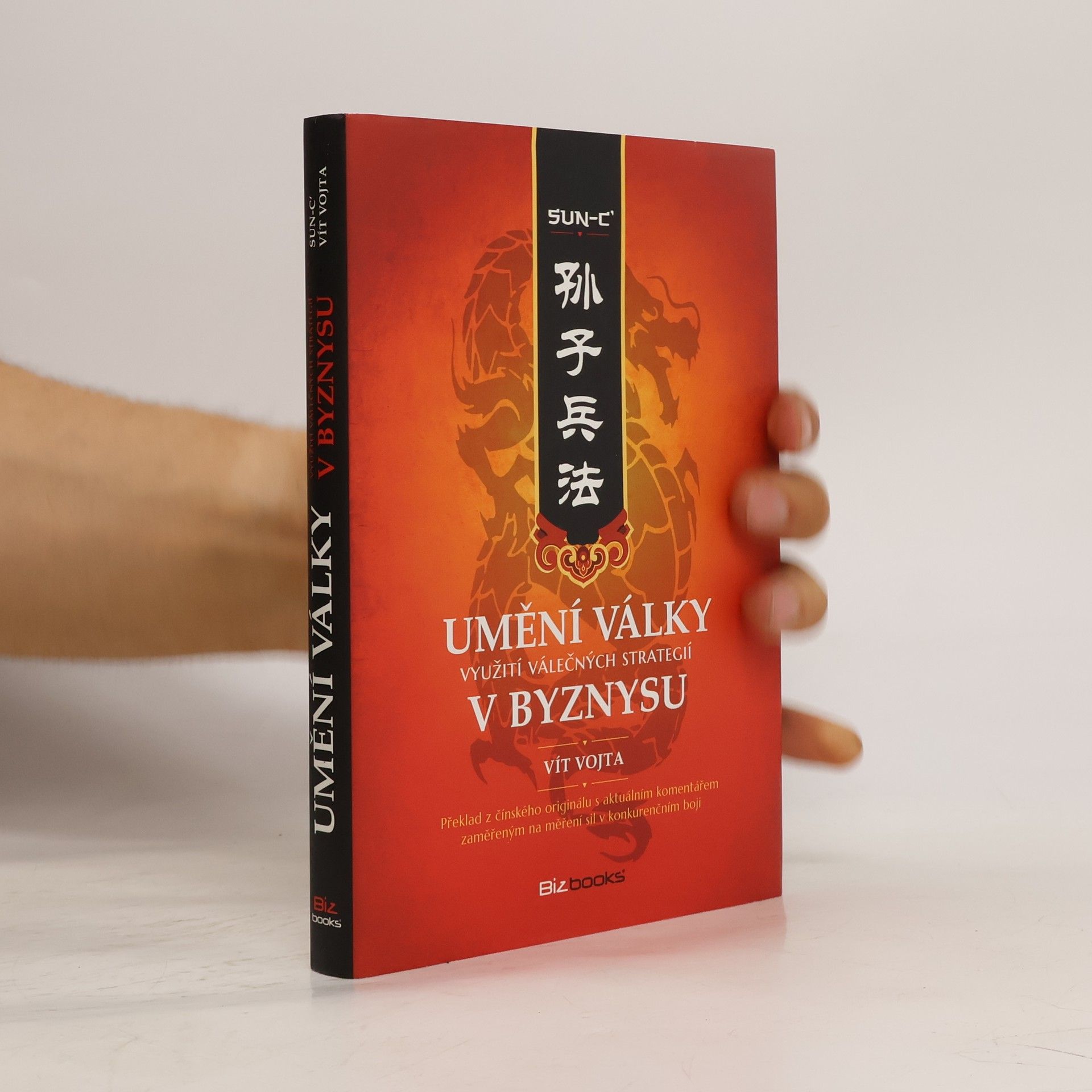 Sun Tzu Umění války. Využití válečných strategií v byznysu