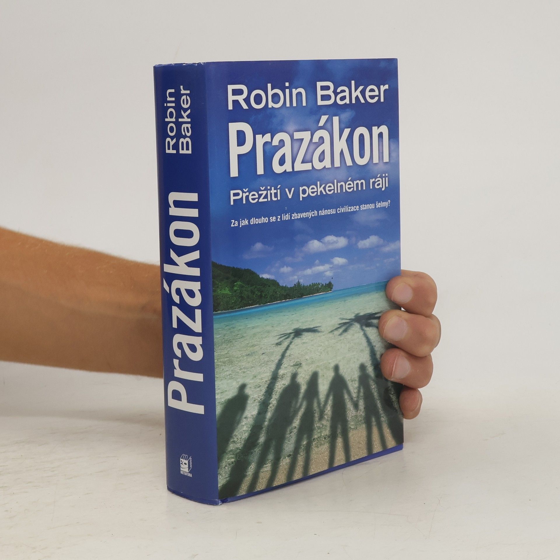 Robin Baker Prazákon přežití v pekelném ráji