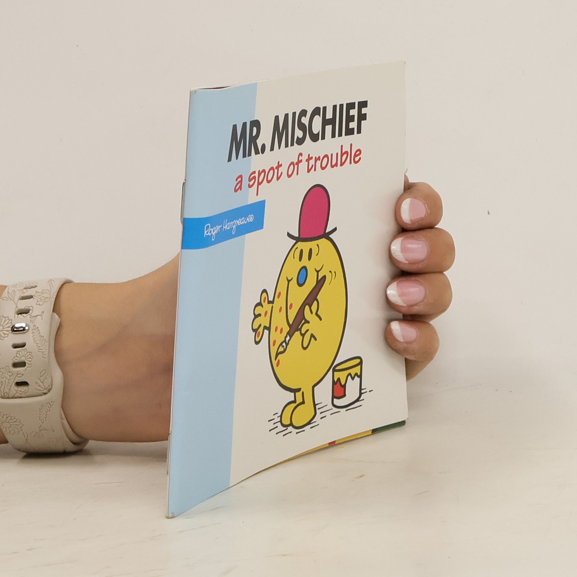 Roger Hargreaves Mr. Mischief. A Spot of Trouble