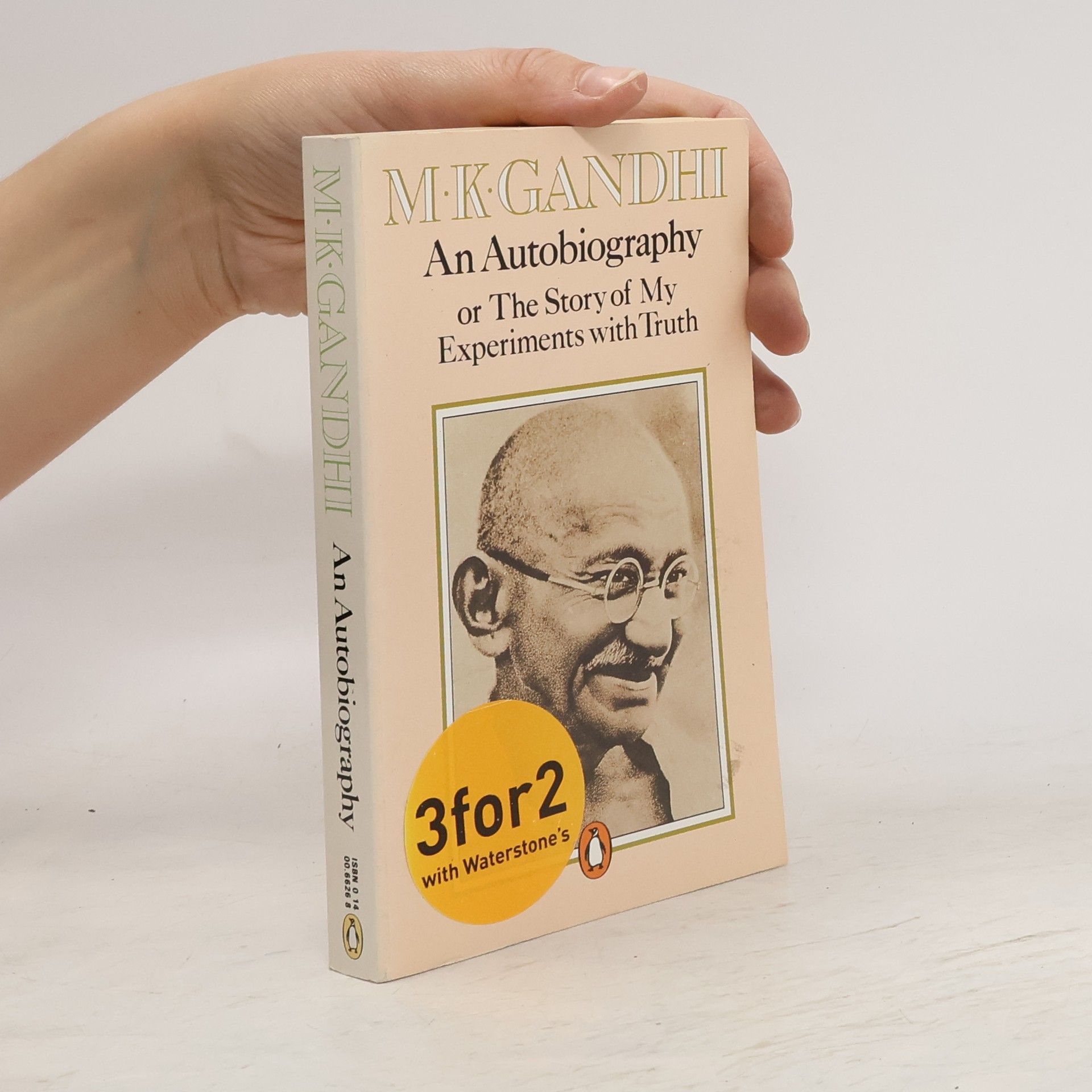 Móhandás Karamčand Gándhí An Autobiography, Or, The Story of My Experiments with Truth