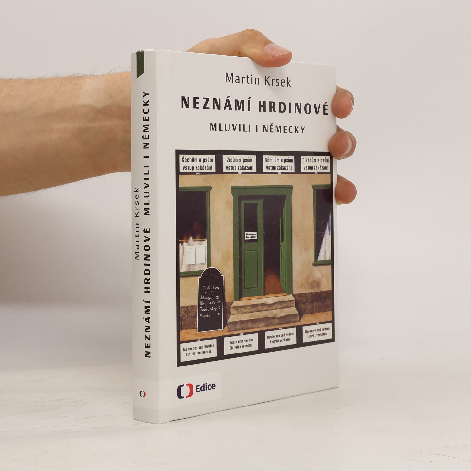 Martin Krsek Neznámí hrdinové mluvili i německy