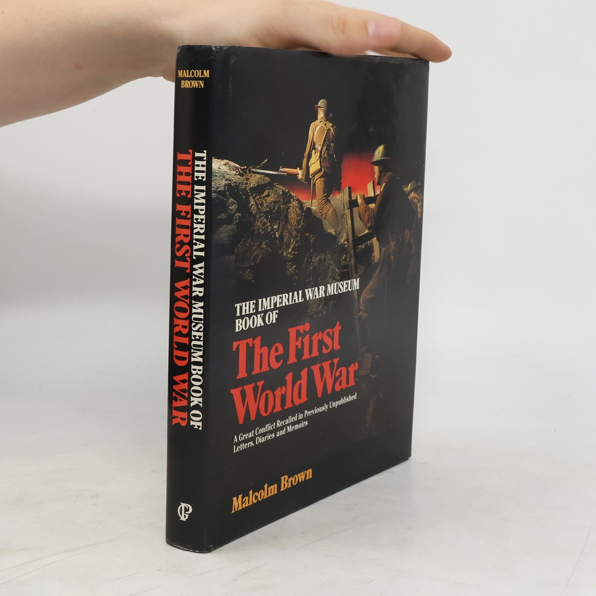 Malcolm Brown The Imperial War Museum Book of the First World War