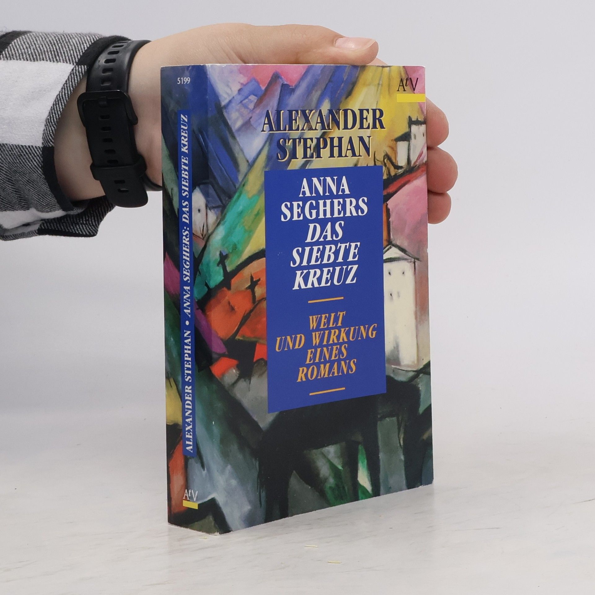 Alexander Stephan Anna Seghers: Das siebte Kreuz