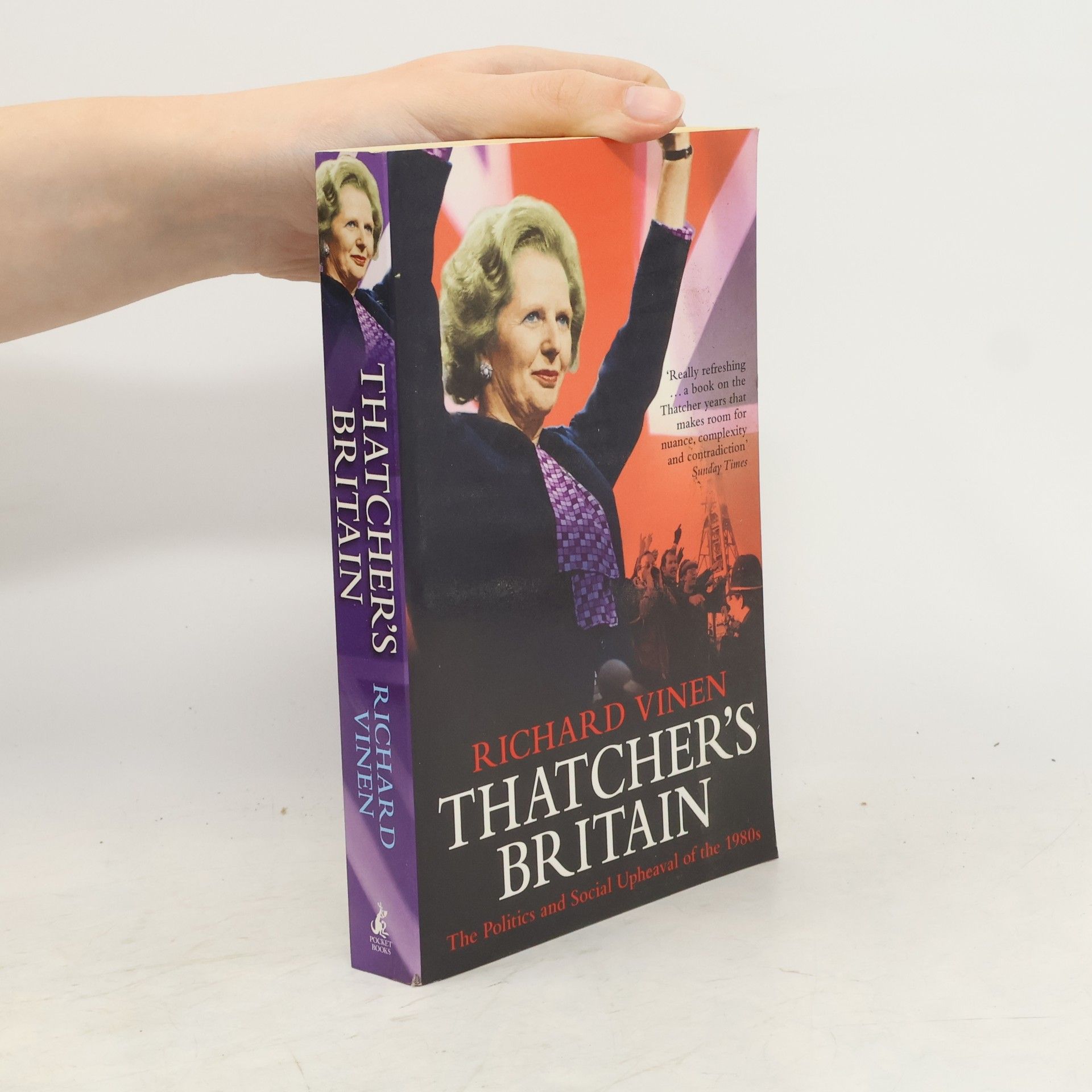 Richard Vinen Thatcher's Britain