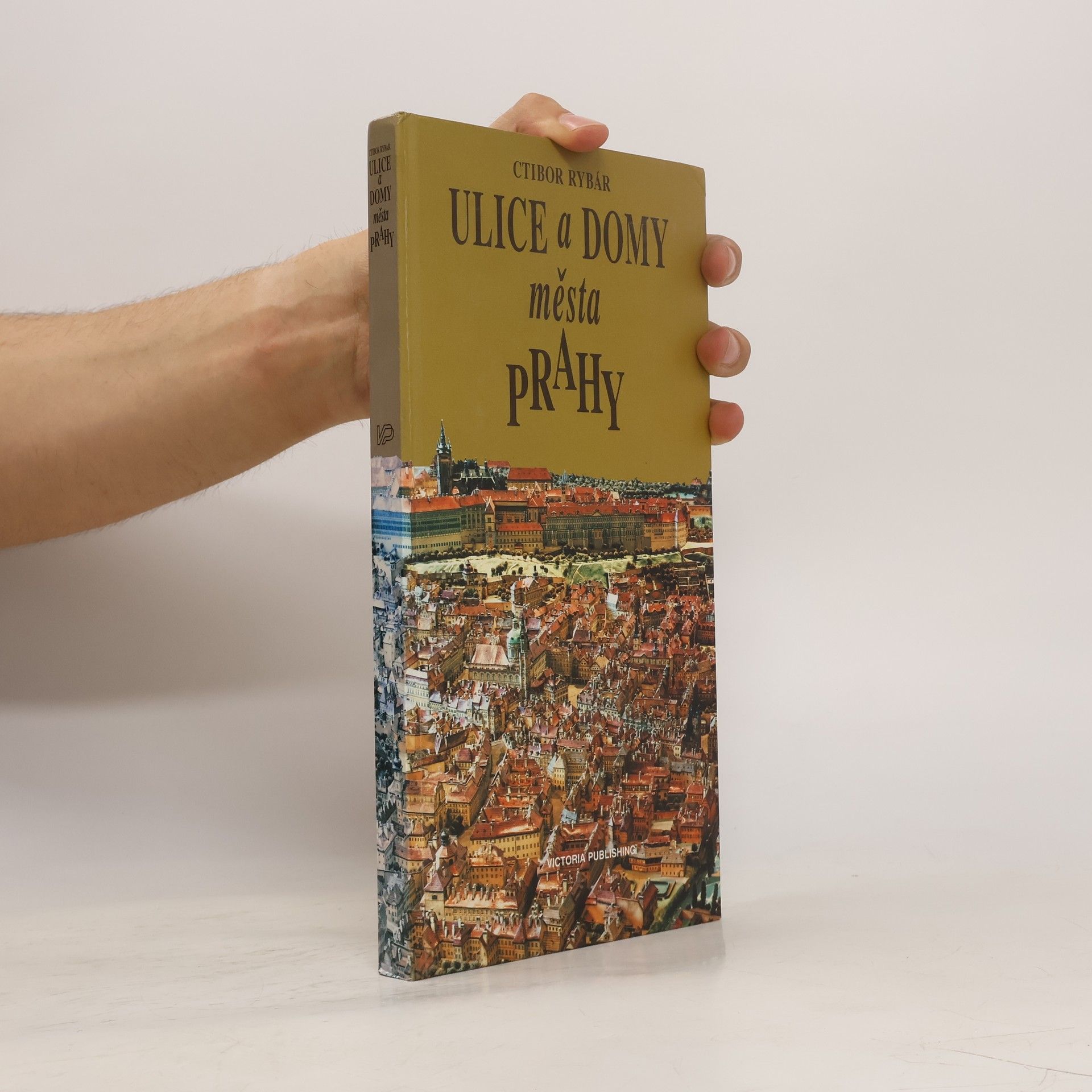 Ctibor Rybár Ulice a domy města Prahy
