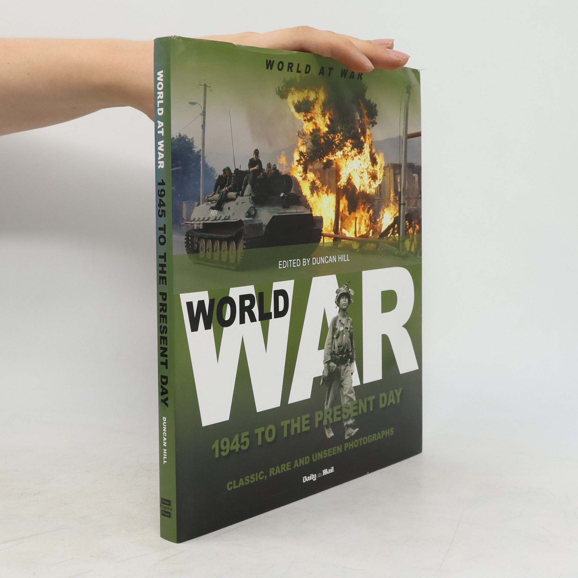 Duncan Hill World At War. 1945 to the Present Day