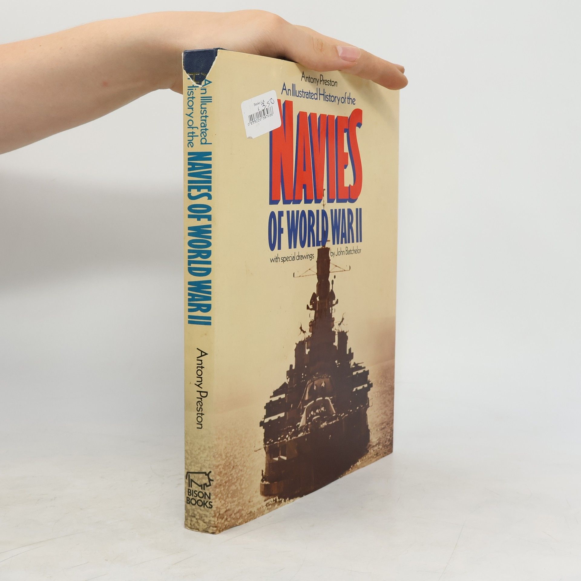 Antony Preston An illustrated history of the Navies of World War II