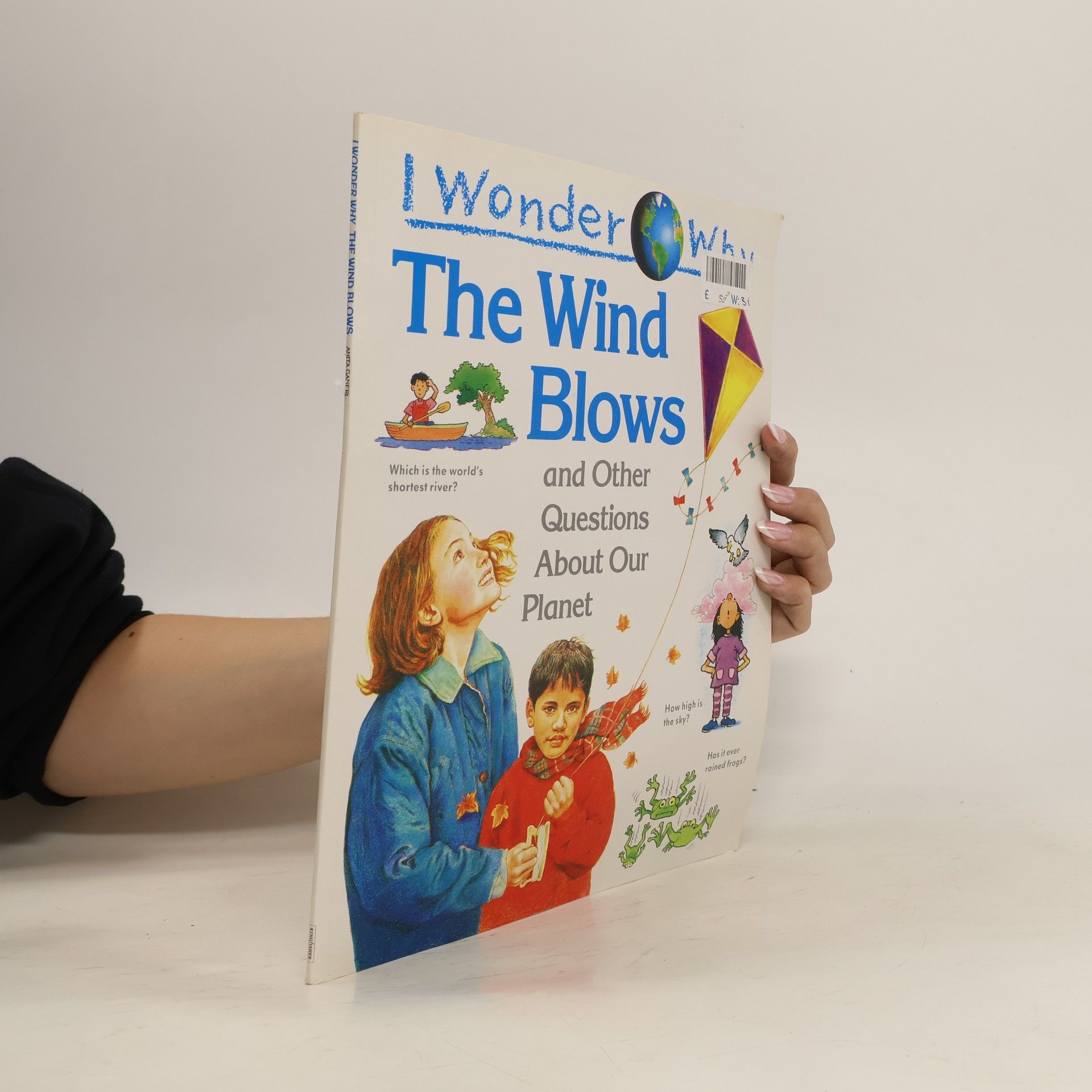 Anita Ganeri I Wonder why the Wind Blows and Other Questions about Our Planet