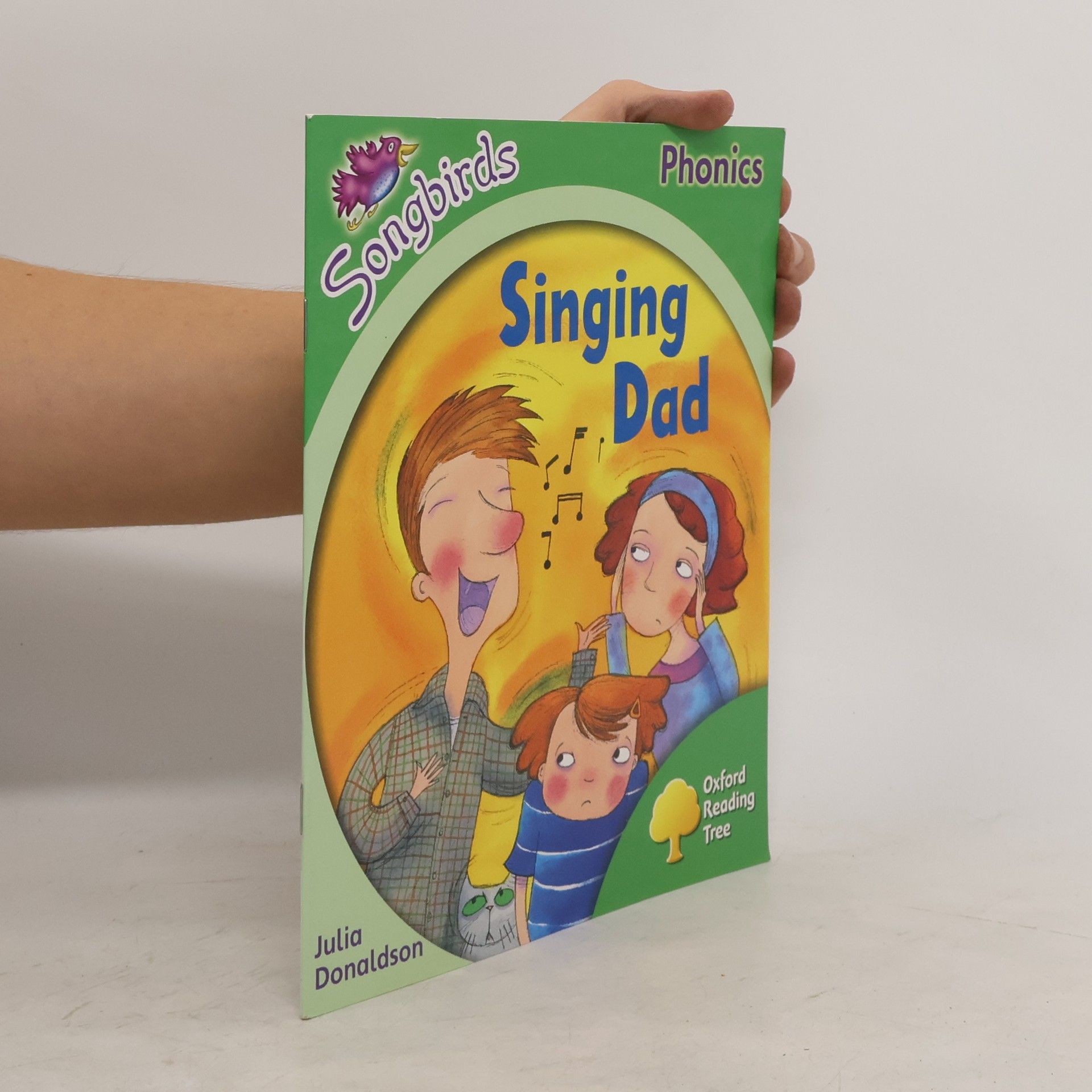 Julia Donaldson Oxford Reading Tree: Stage 2: Songbirds: Singing Dad