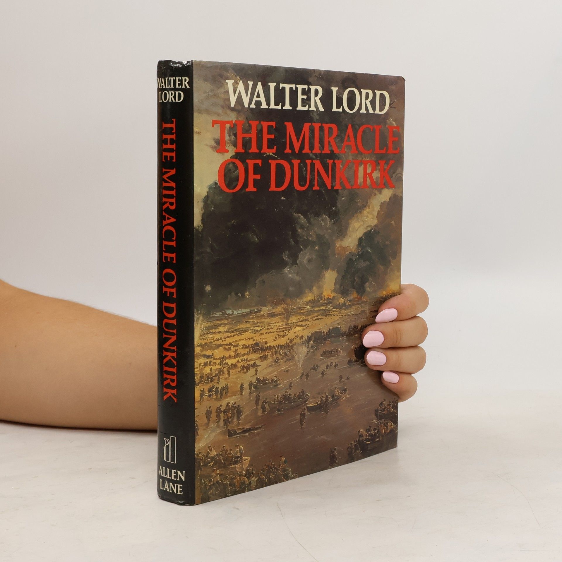 Walter Lord The Miracle of Dunkirk