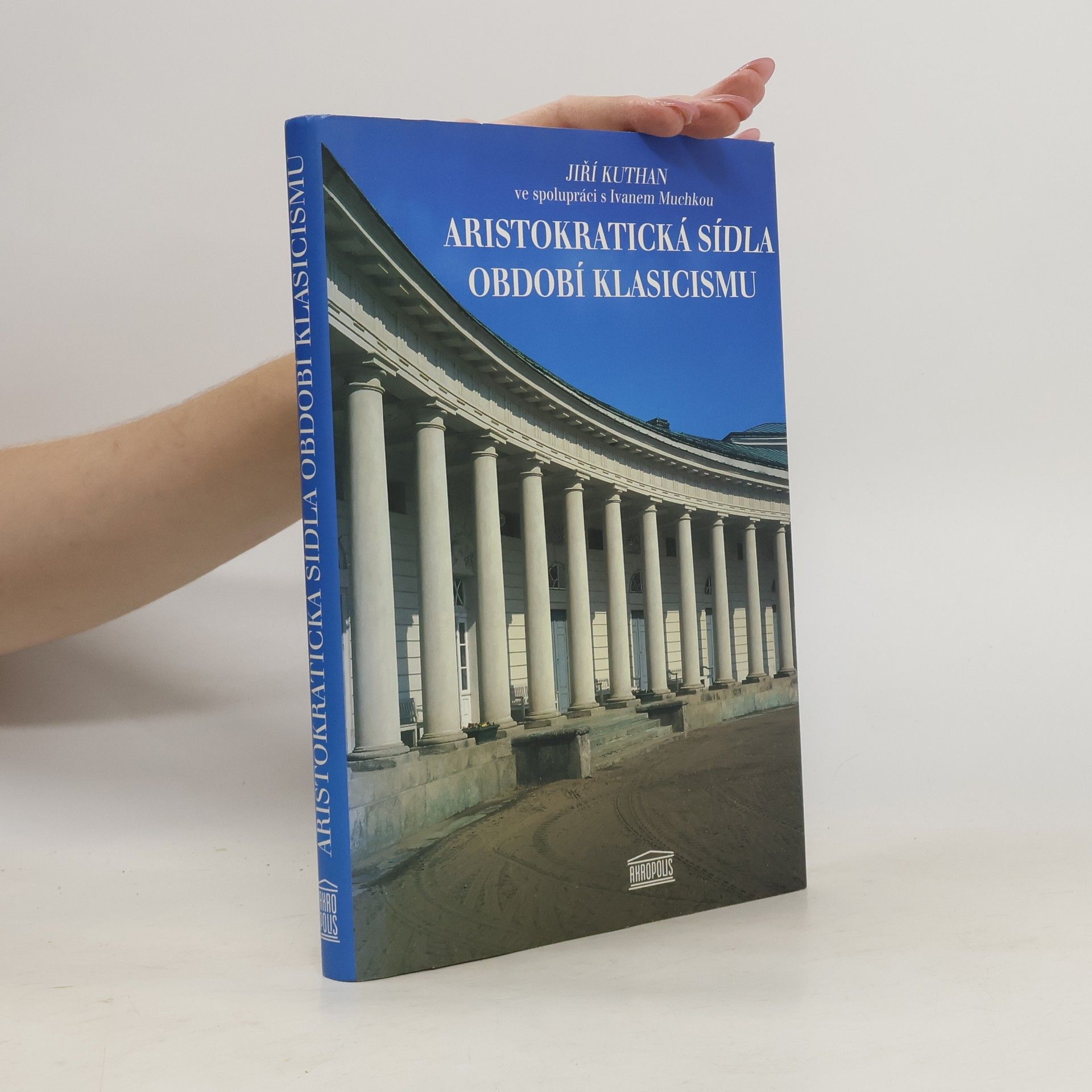 Jiří Kuthan Aristokratická sídla období klasicismu