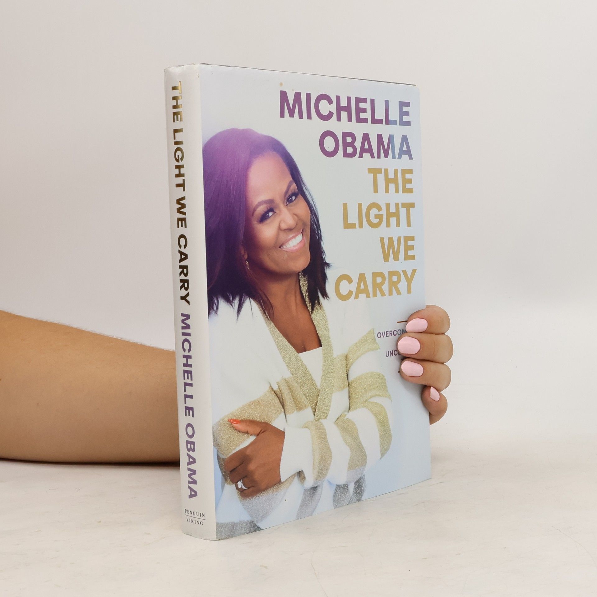 Michelle Obamová The Light We Carry. Overcoming in Uncertain Times