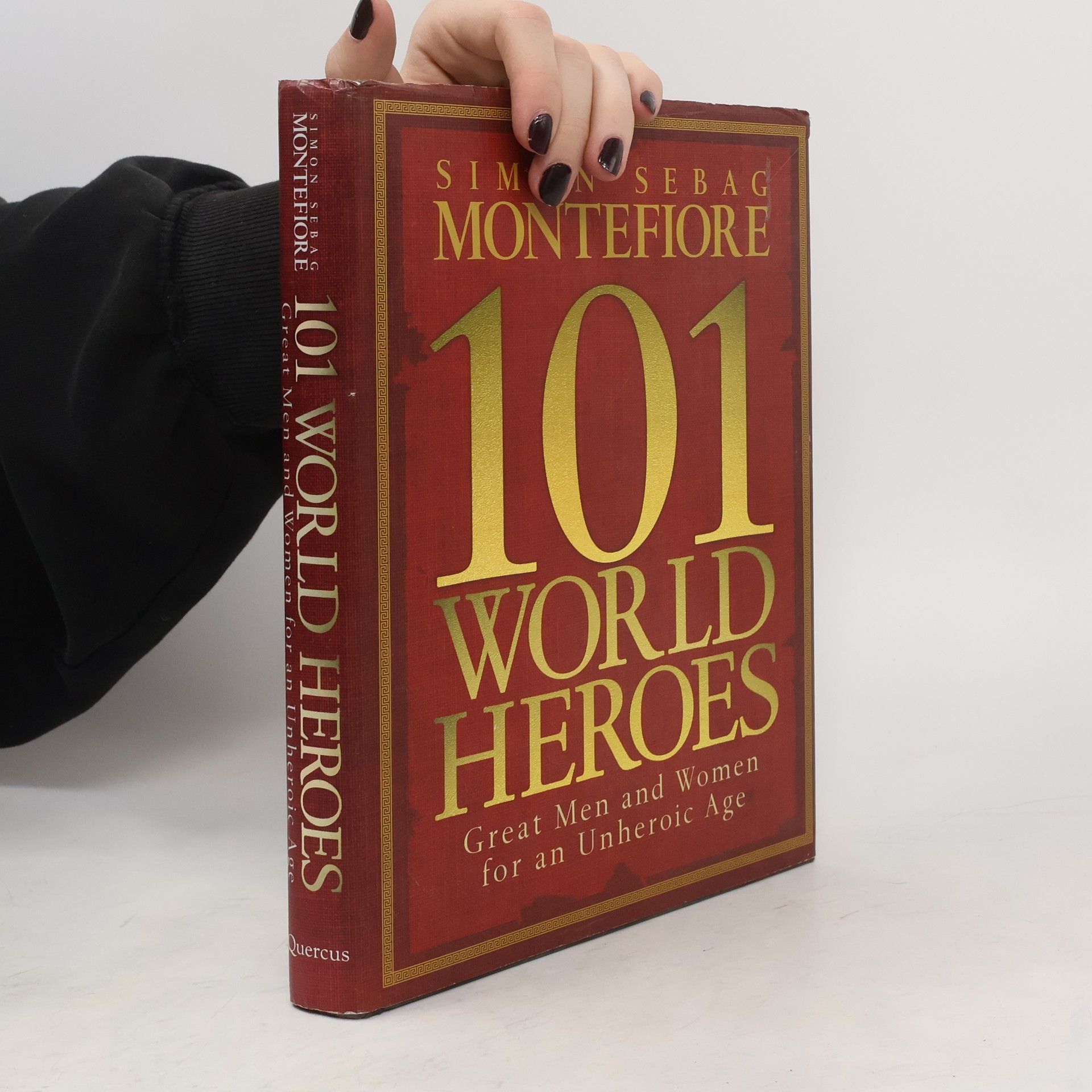 Simon Sebag Montefiore 101 World Heroes