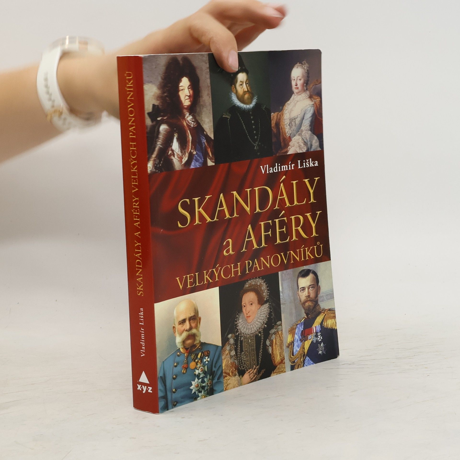 Vladimír Liška Skandály a aféry velkých panovníků