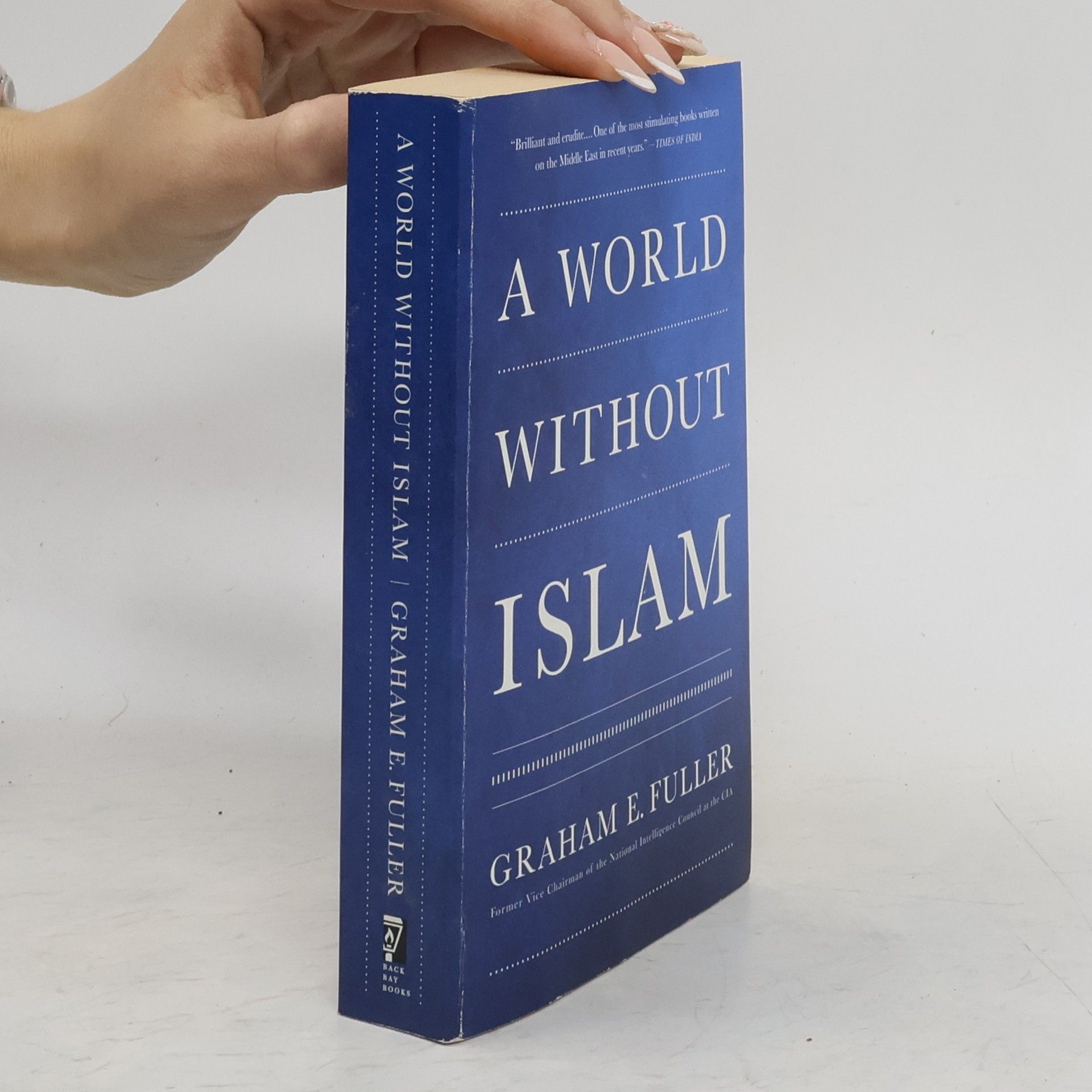 Graham E. Fuller A World Without Islam