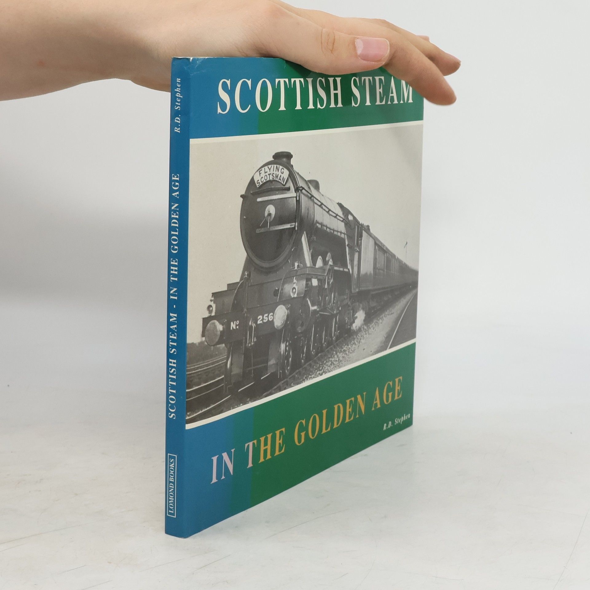 R. D. Stephen Scottish steam in the golden age