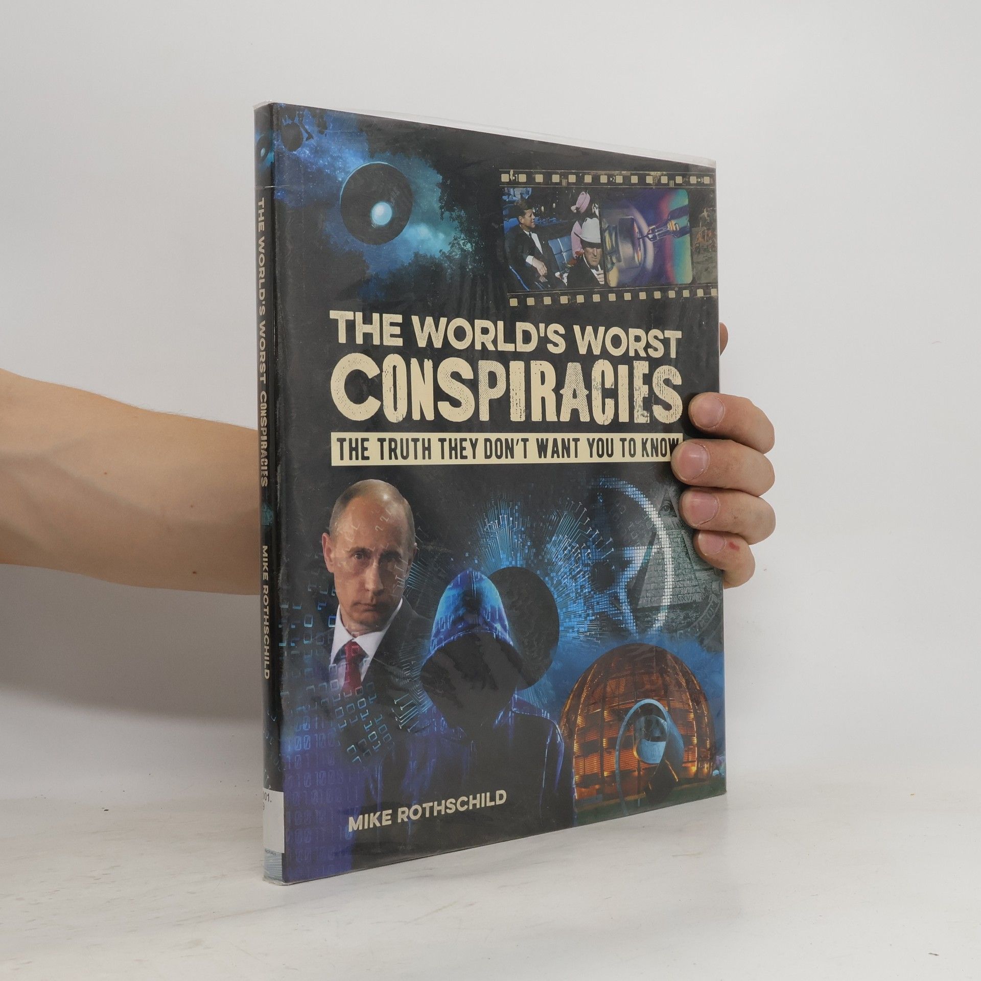 Mike Rothschild The World's Worst Conspiracies