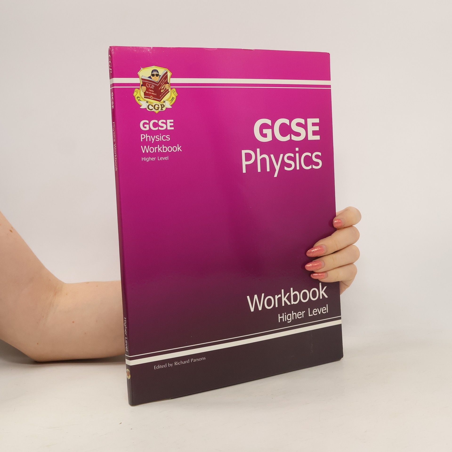 Dr Richard Parsons GCSE physics : Workbook. Higher Level