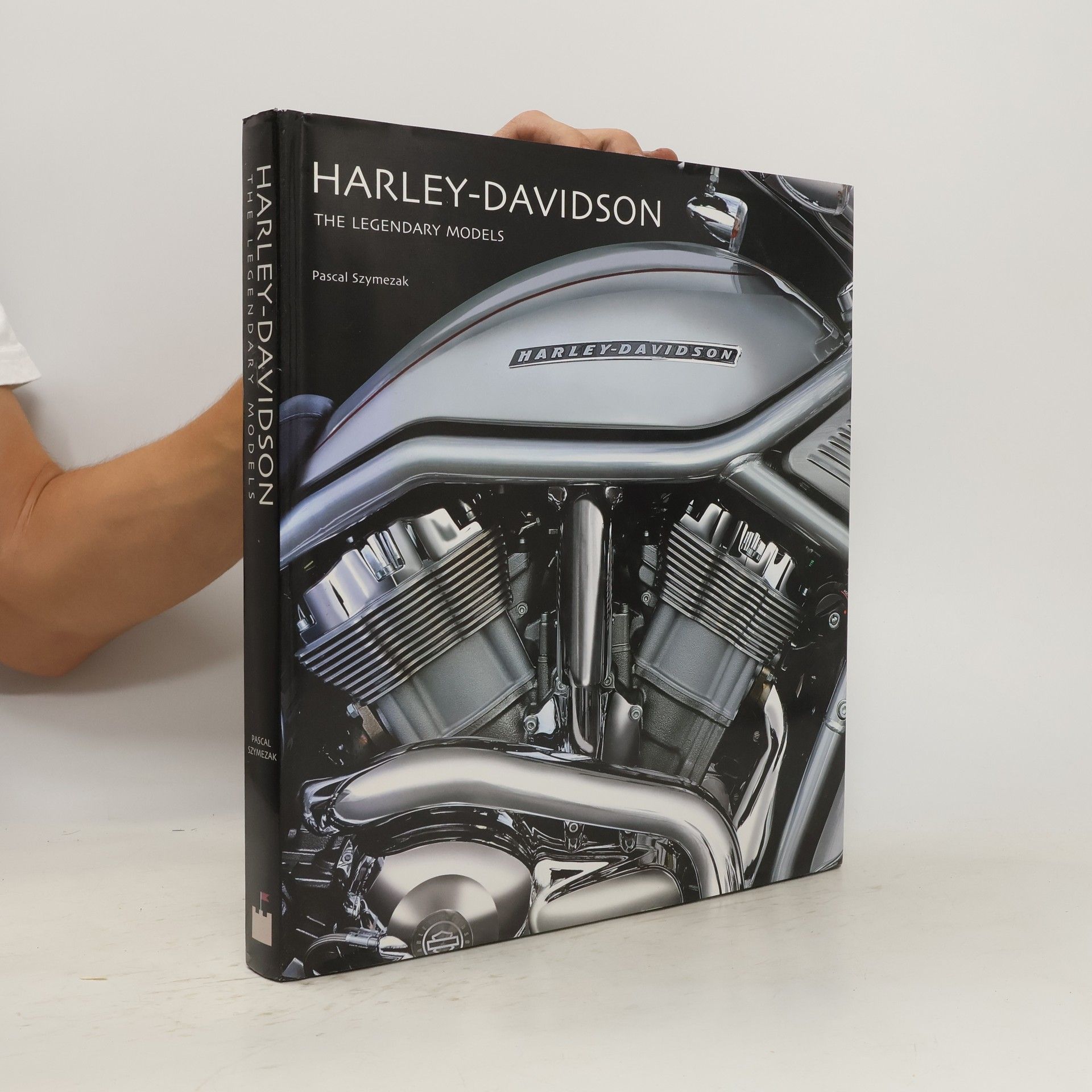 Szymezak Pascal Harley-Davidson: The Legendary Models