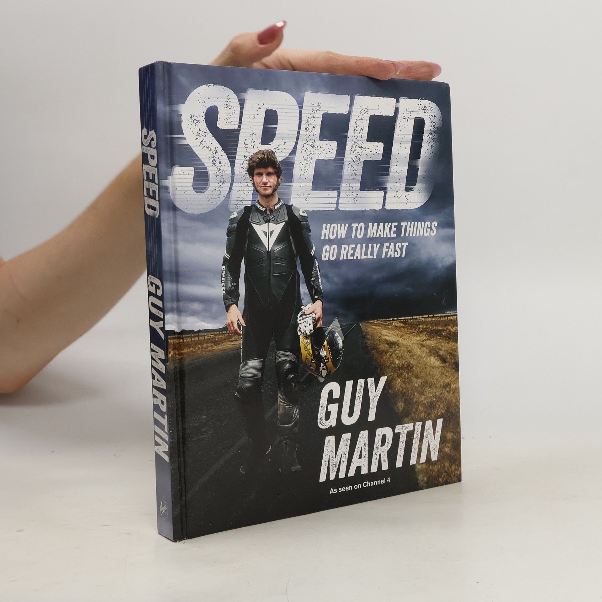 Guy Martin Speed. How to Make Things Go Really Fast