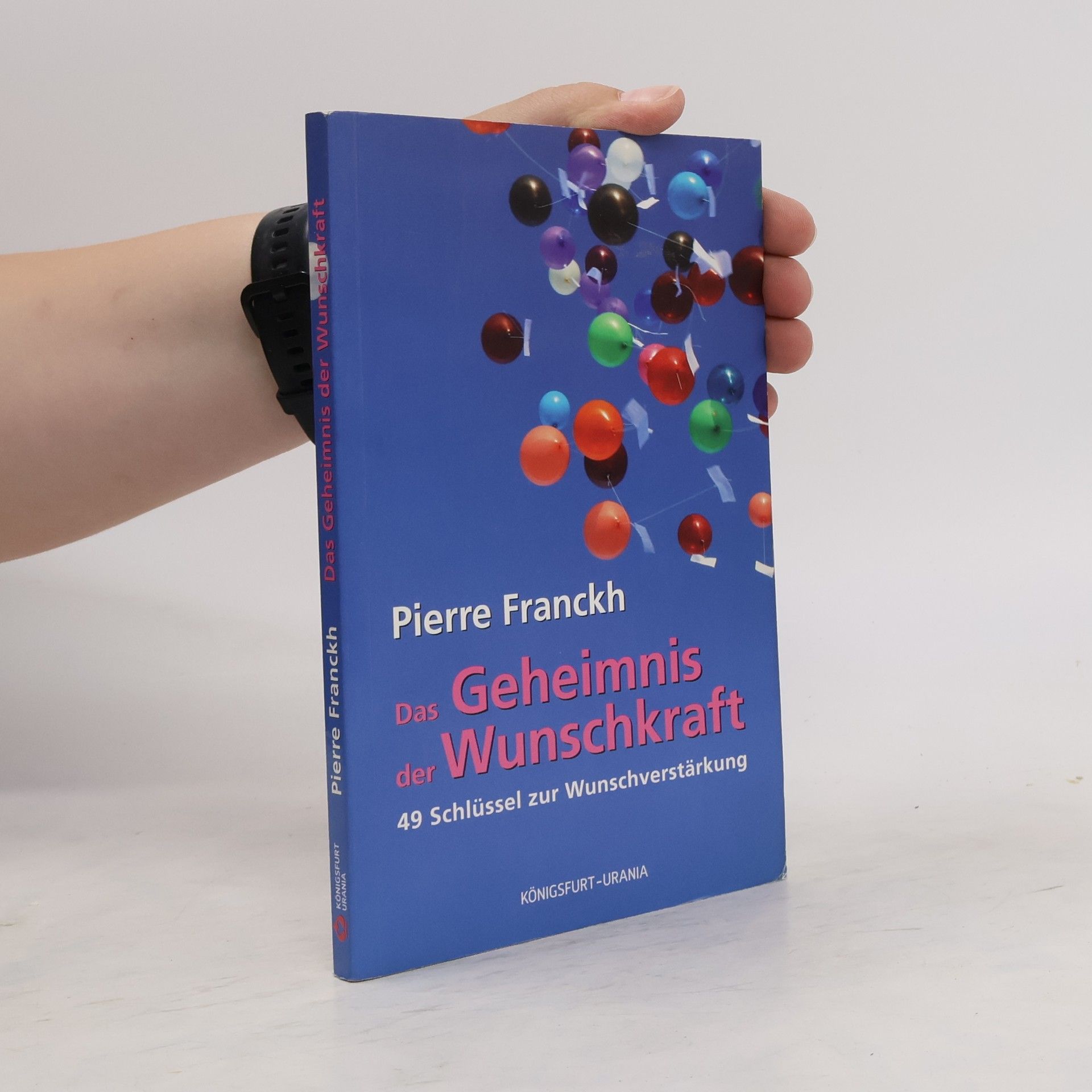 Pierre Franckh Das Geheimnis der Wunschkraft