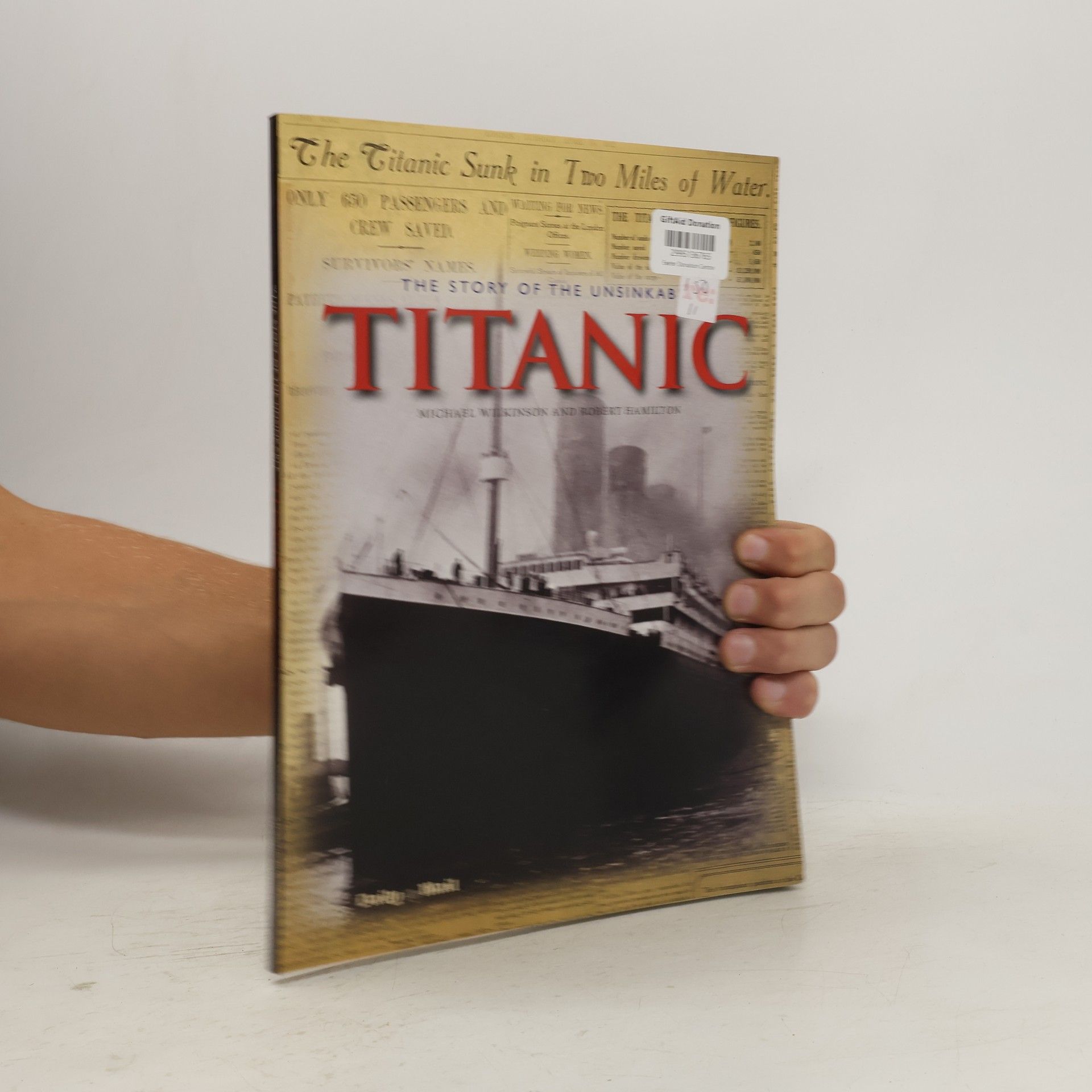 Michael Wilkinson The Story of the Unsinkable Titanic