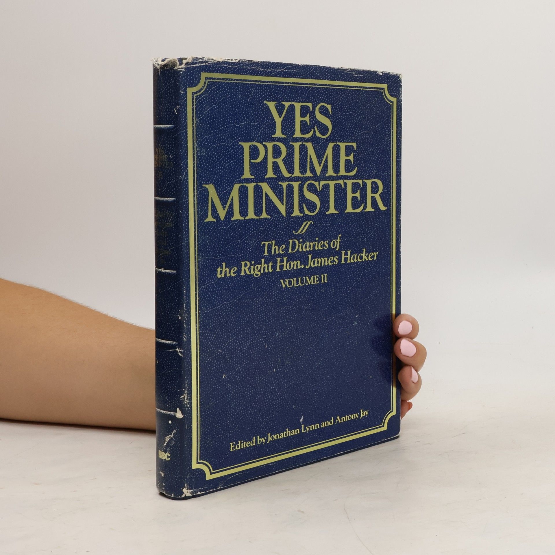 Jonathan Lynn Yes Prime Minister : the diaries of the Right Hon. James Hacker