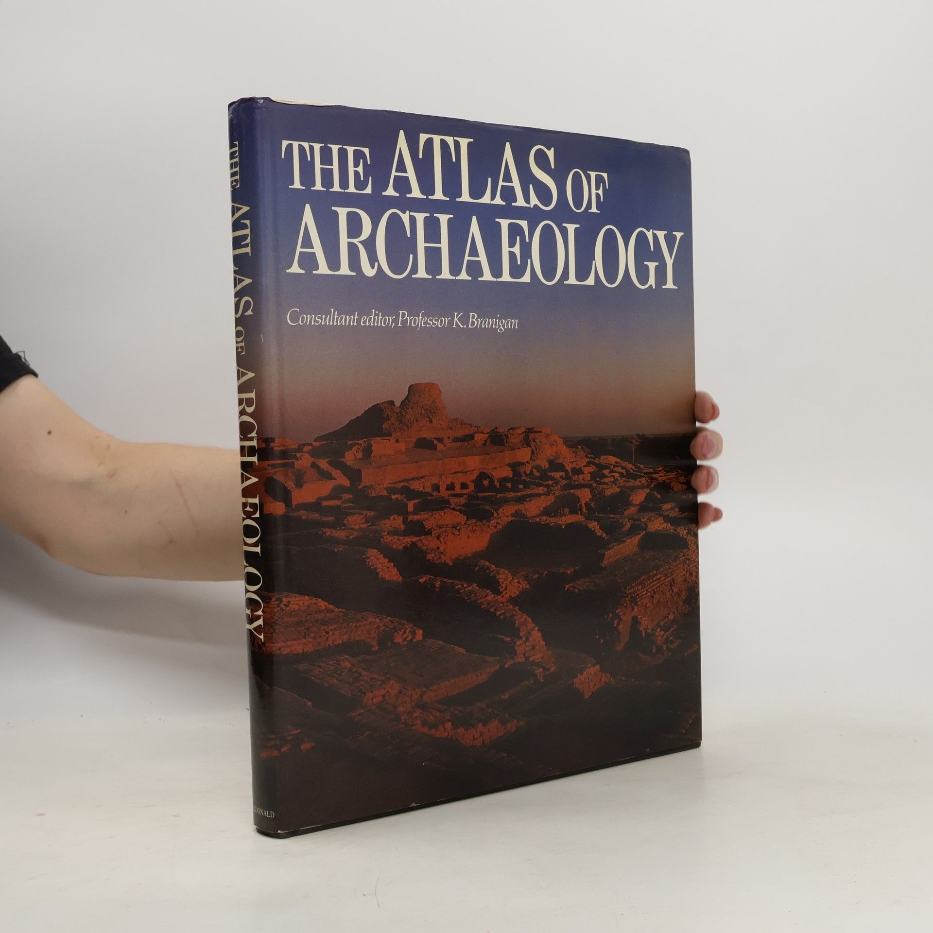 Keith Branigan The Atlas of Archaeology