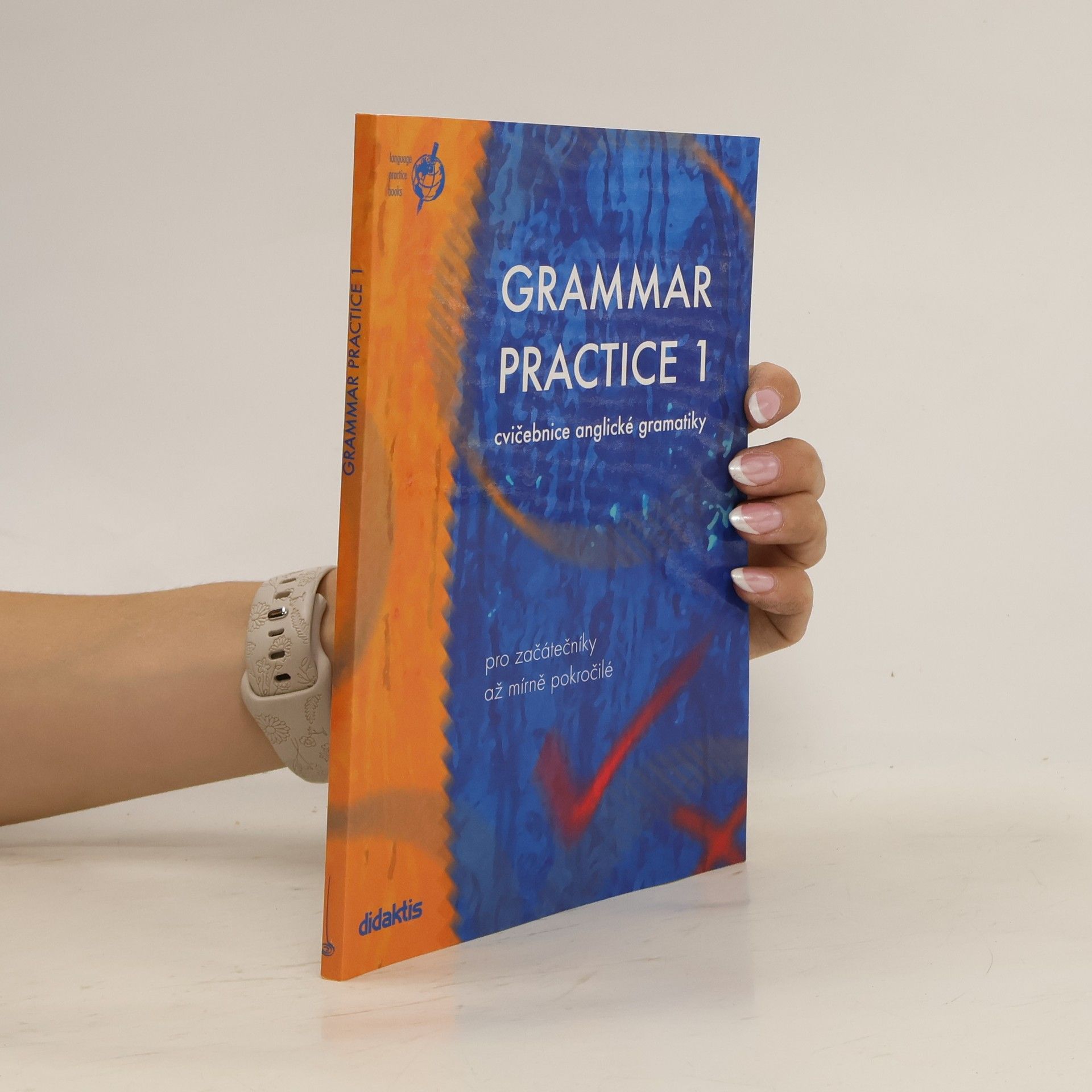 Juraj Belan Grammar Practice 1. Cvičebnice anglické gramatiky pro začátečníky až mírně pokročilé
