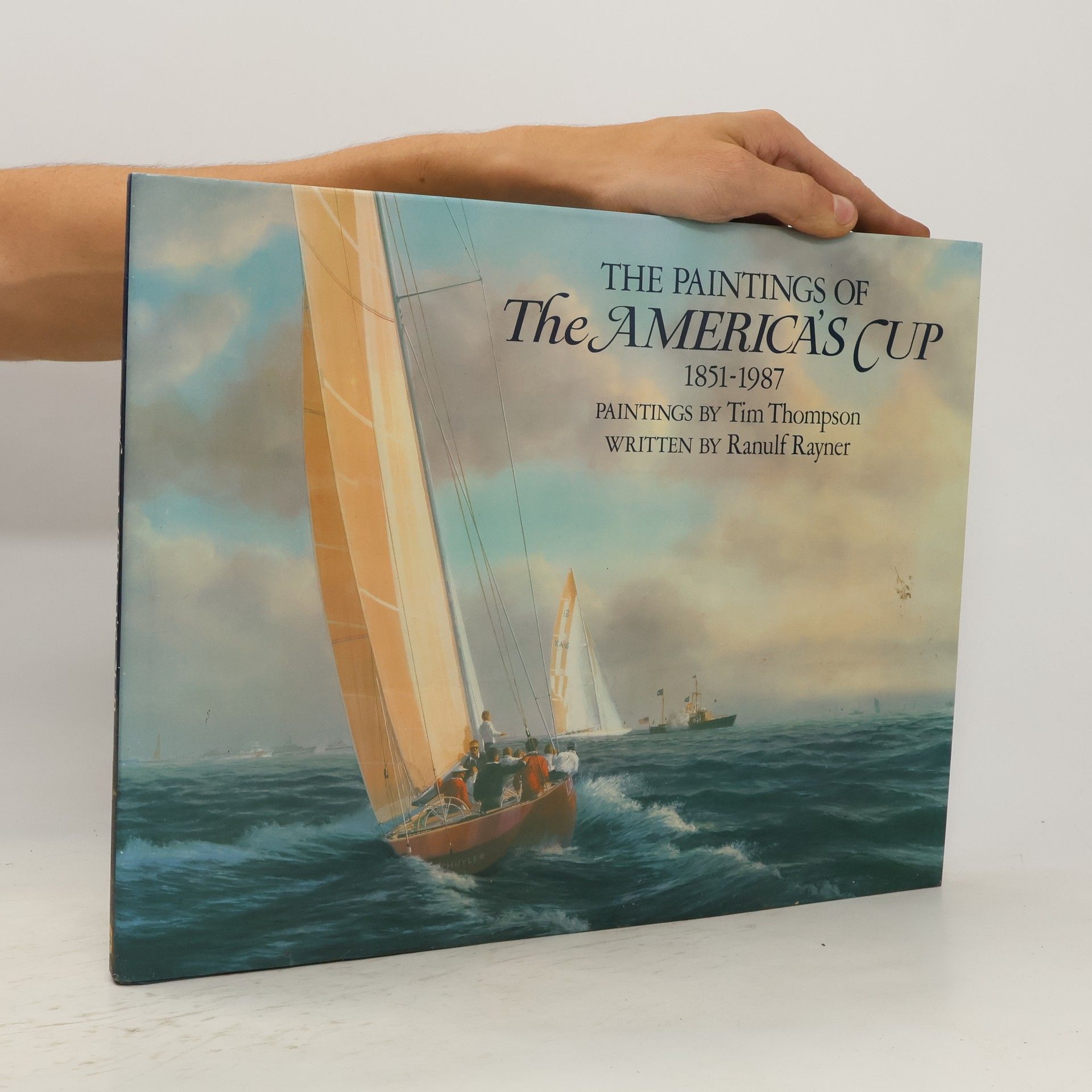 Ranulf Rayner The Paintings of the America's Cup, 1851-1987