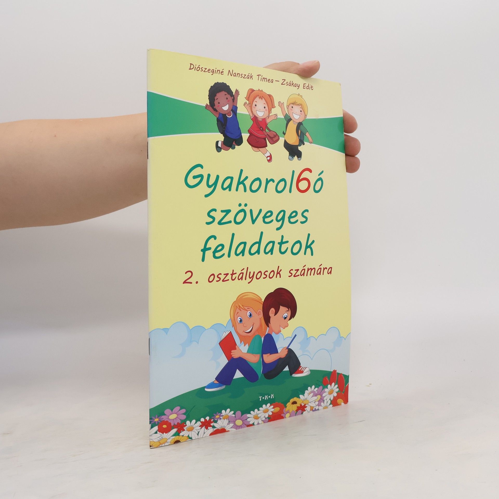 Timea Nanszák-Diószeginé Gyakorol6ó szöveges feladatok - 2. osztályosoknak