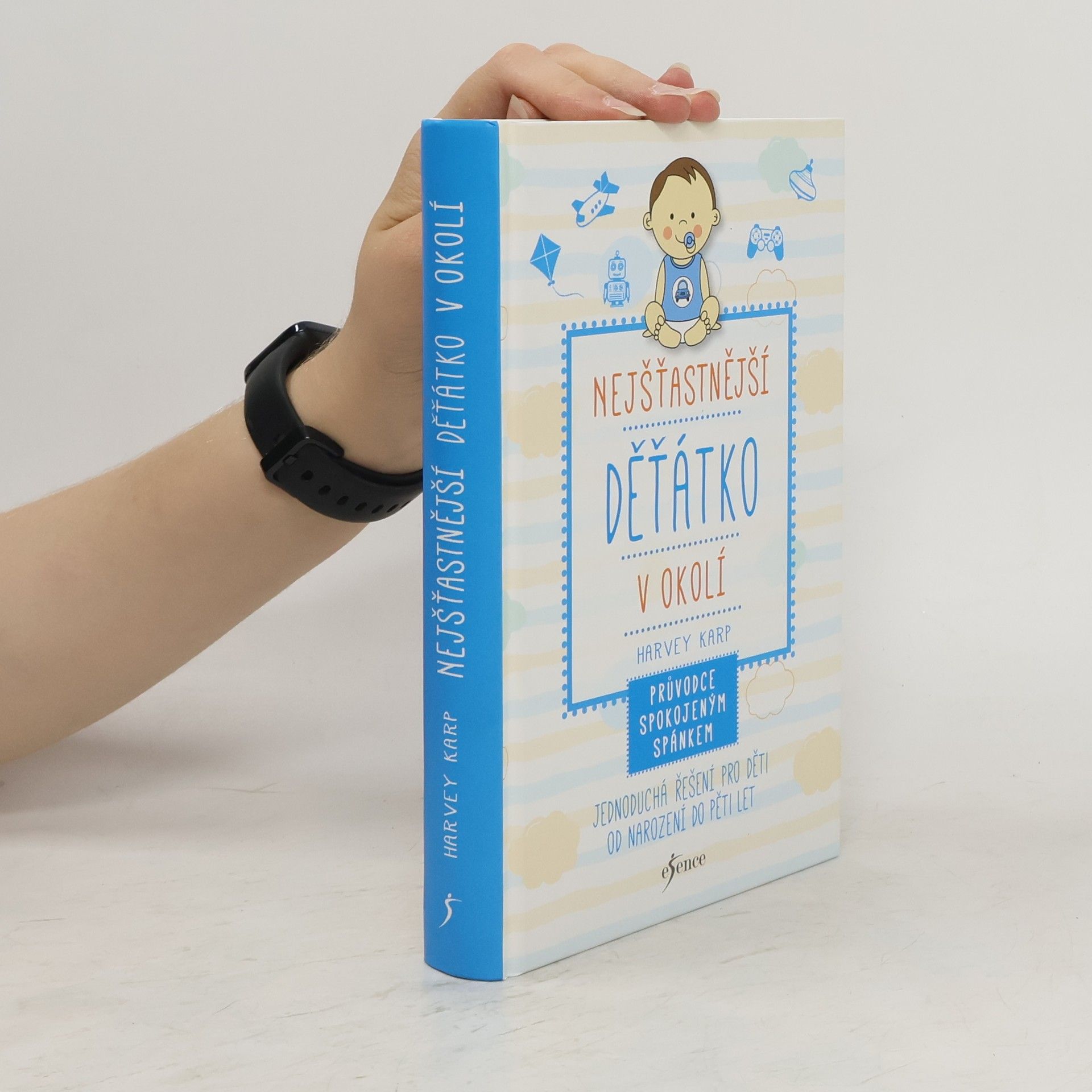 Harvey Karp Nejšťastnější děťátko v okolí. Průvodce spokojeným spánkem