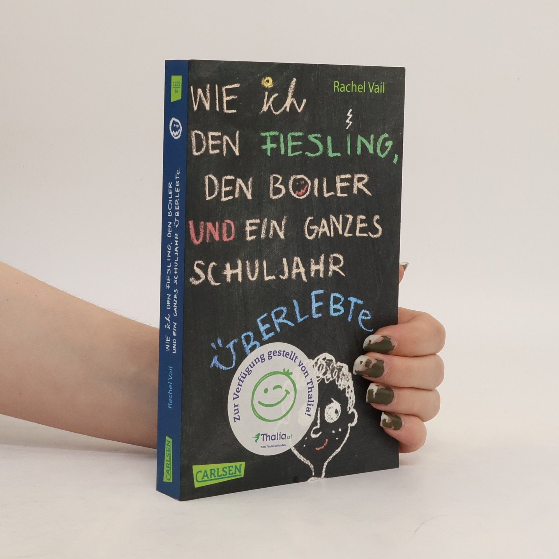 Rachel Vail Wie ich den Fiesling, den Boiler und ein ganzes Schuljahr überlebte