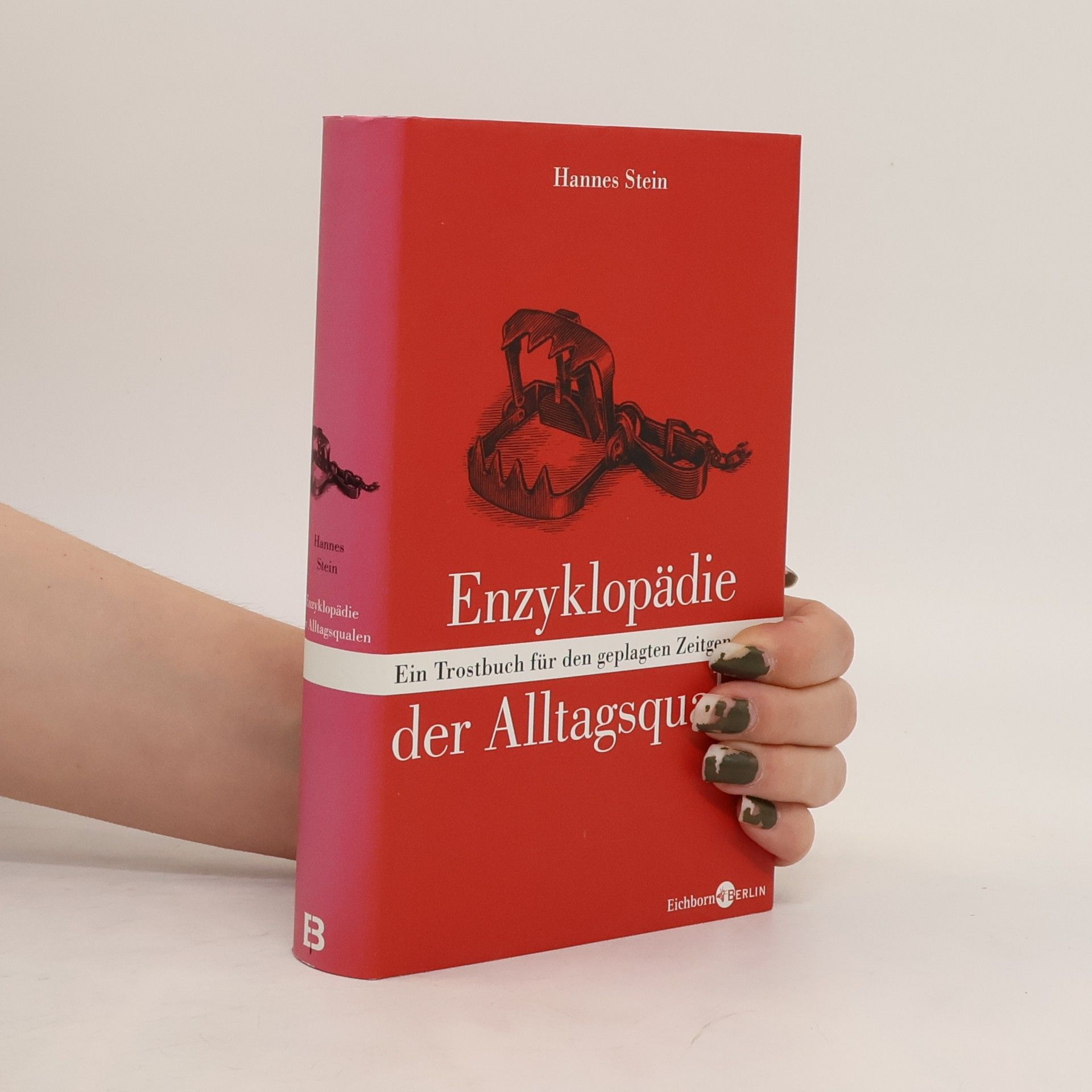 Hannes Stein Enzyklopädie der Alltagsqualen