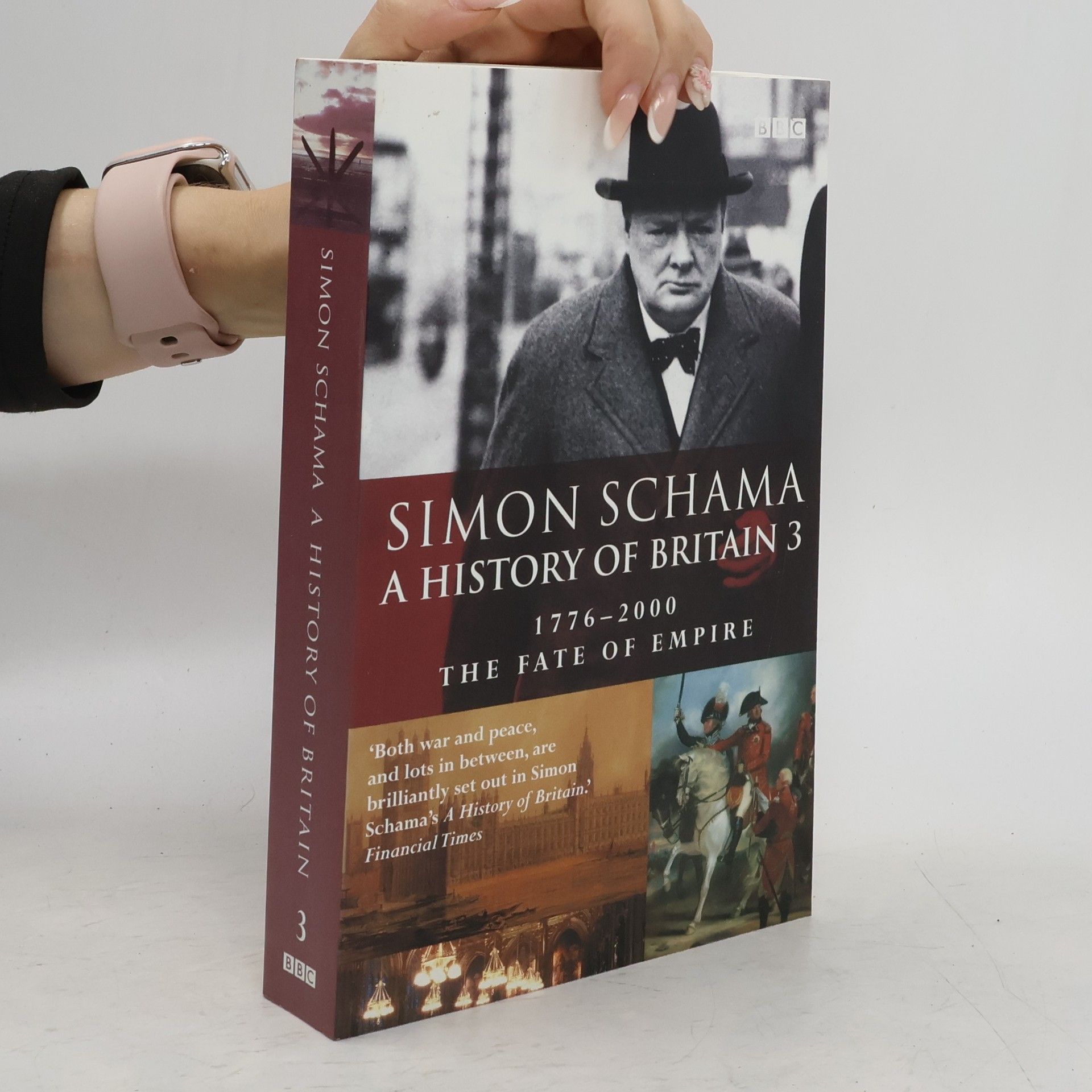 Simon Schama A History of Britain Fate of Empire; 1776-2001
