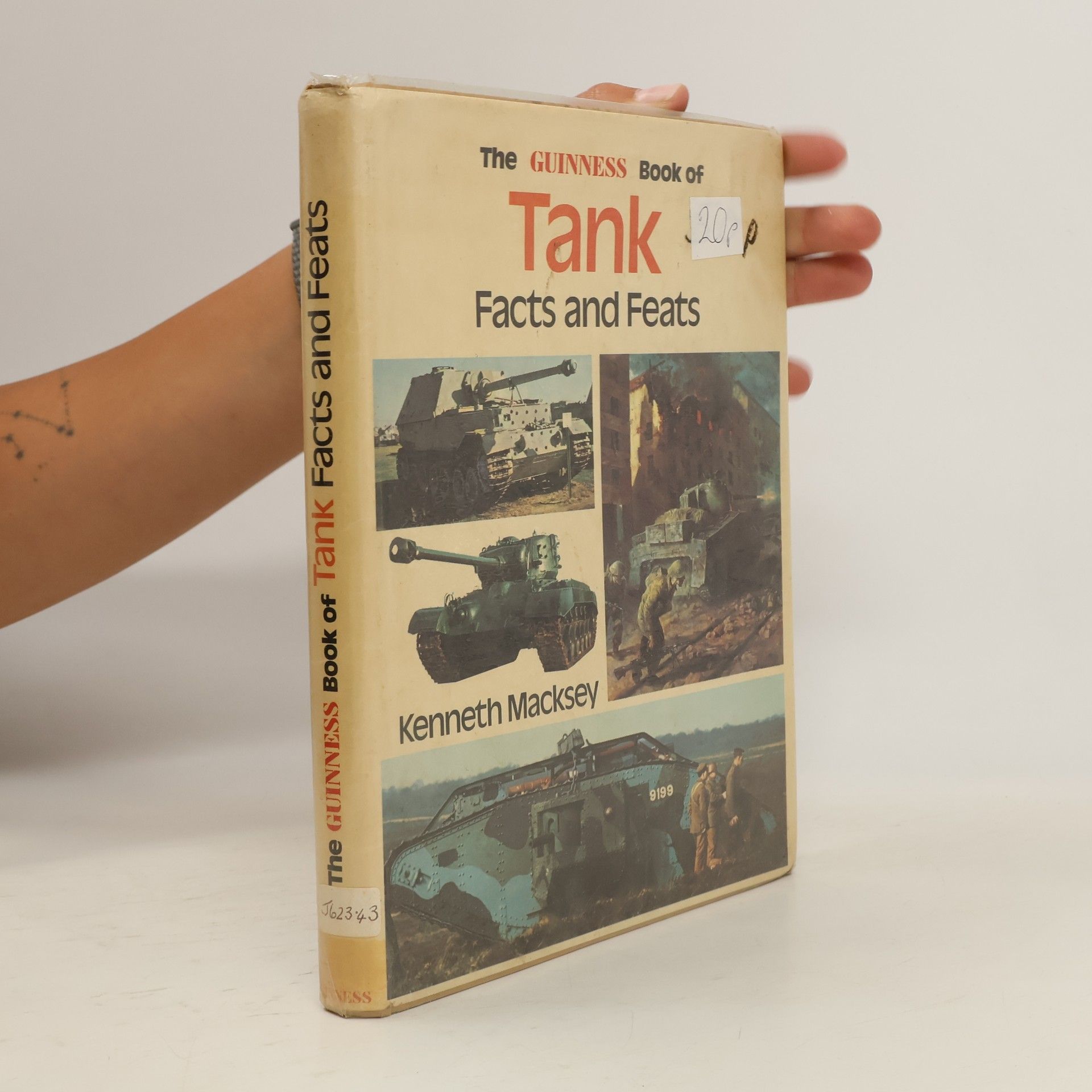 Kenneth Macksey The Guinness Book of Tank Facts and Feats
