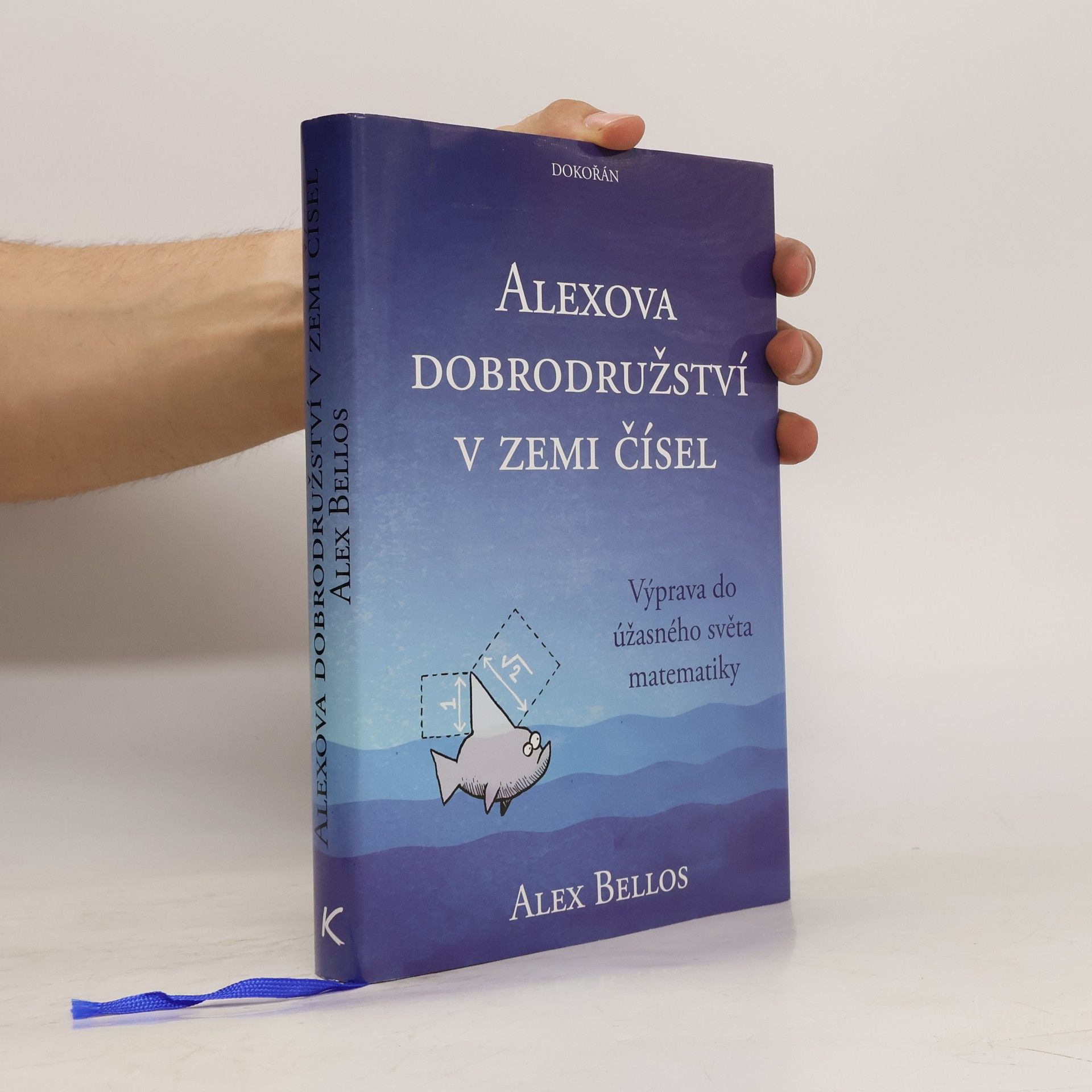 Alex Bellos Alexova dobrodružství v zemi čísel