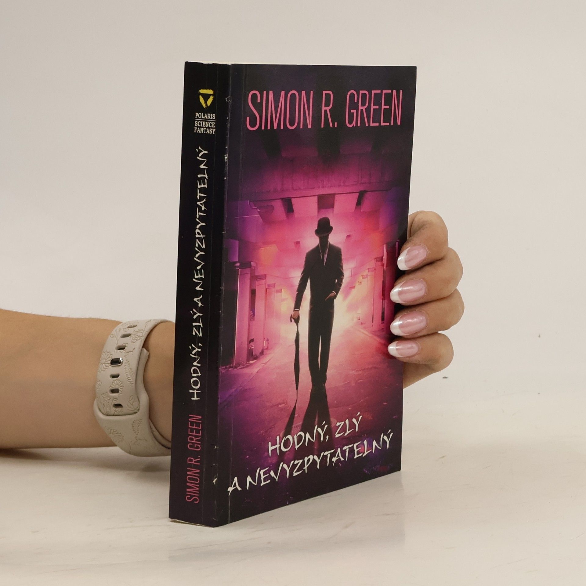 Simon R. Green Hodný, zlý a nevyzpytatelný
