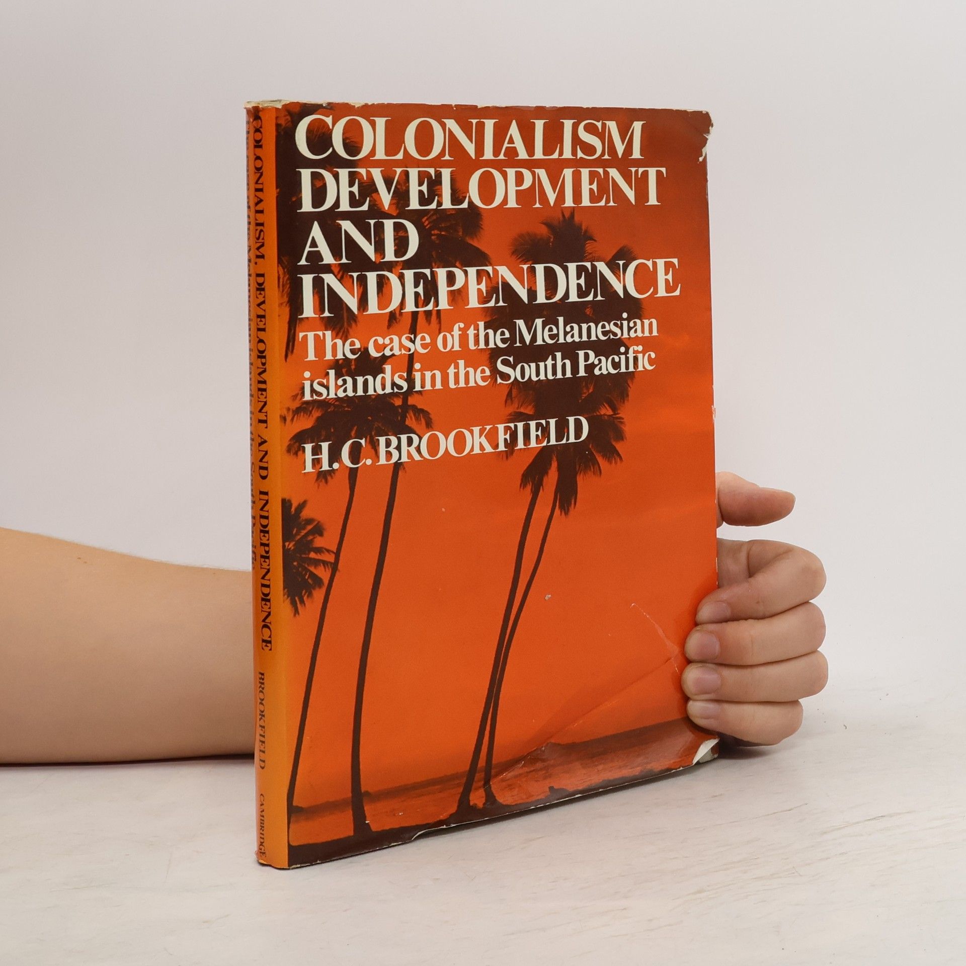 H. C. Brookfield Colonialism Development and Independence