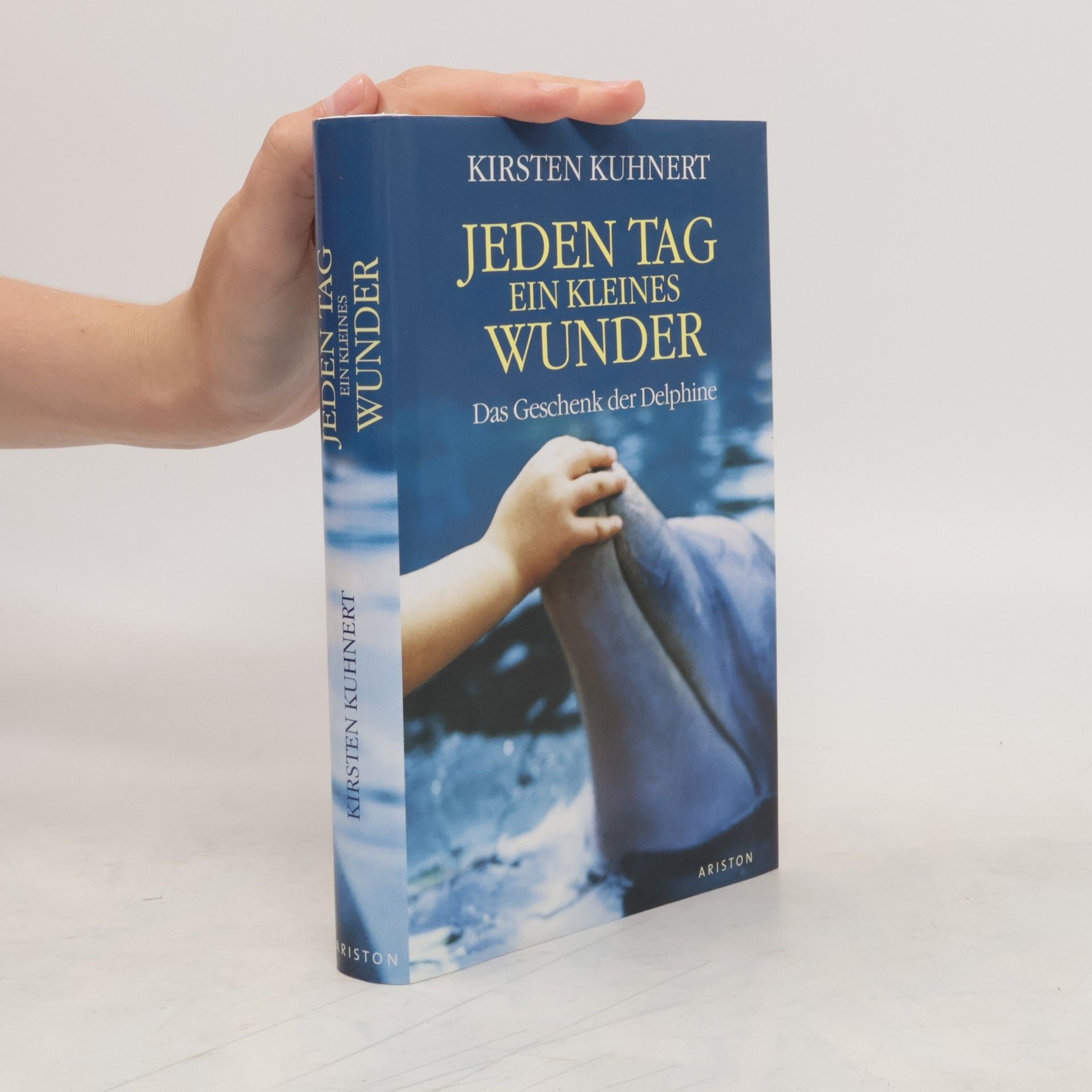 Kirsten Kuhnert Jeden Tag ein kleines Wunder