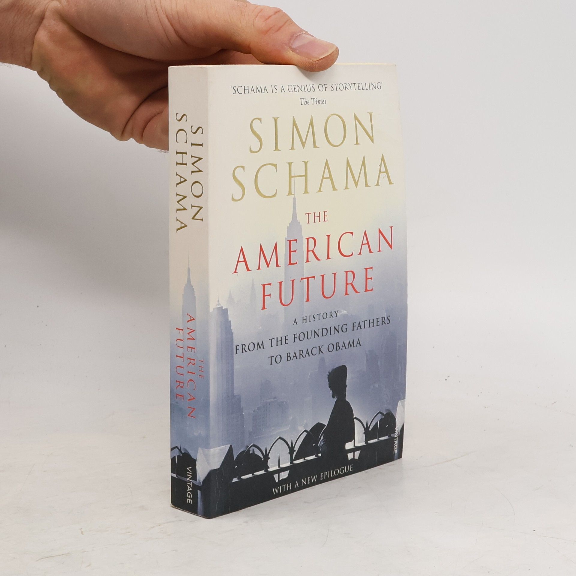 Simon Schama The American future: a history from the founding fathers to Barack Obama