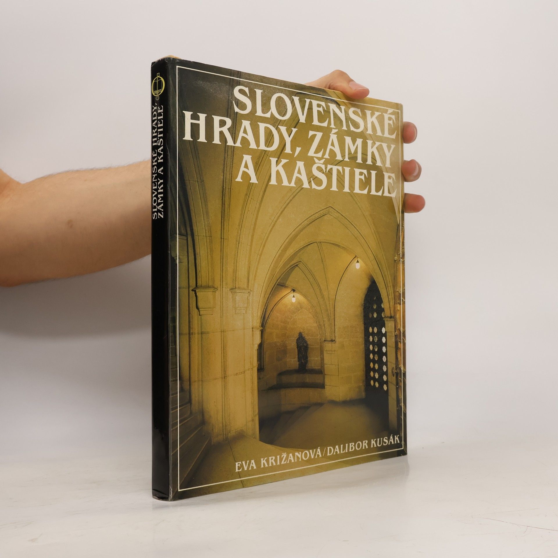 Dalibor Kusák Slovenské hrady, zámky a kaštiele