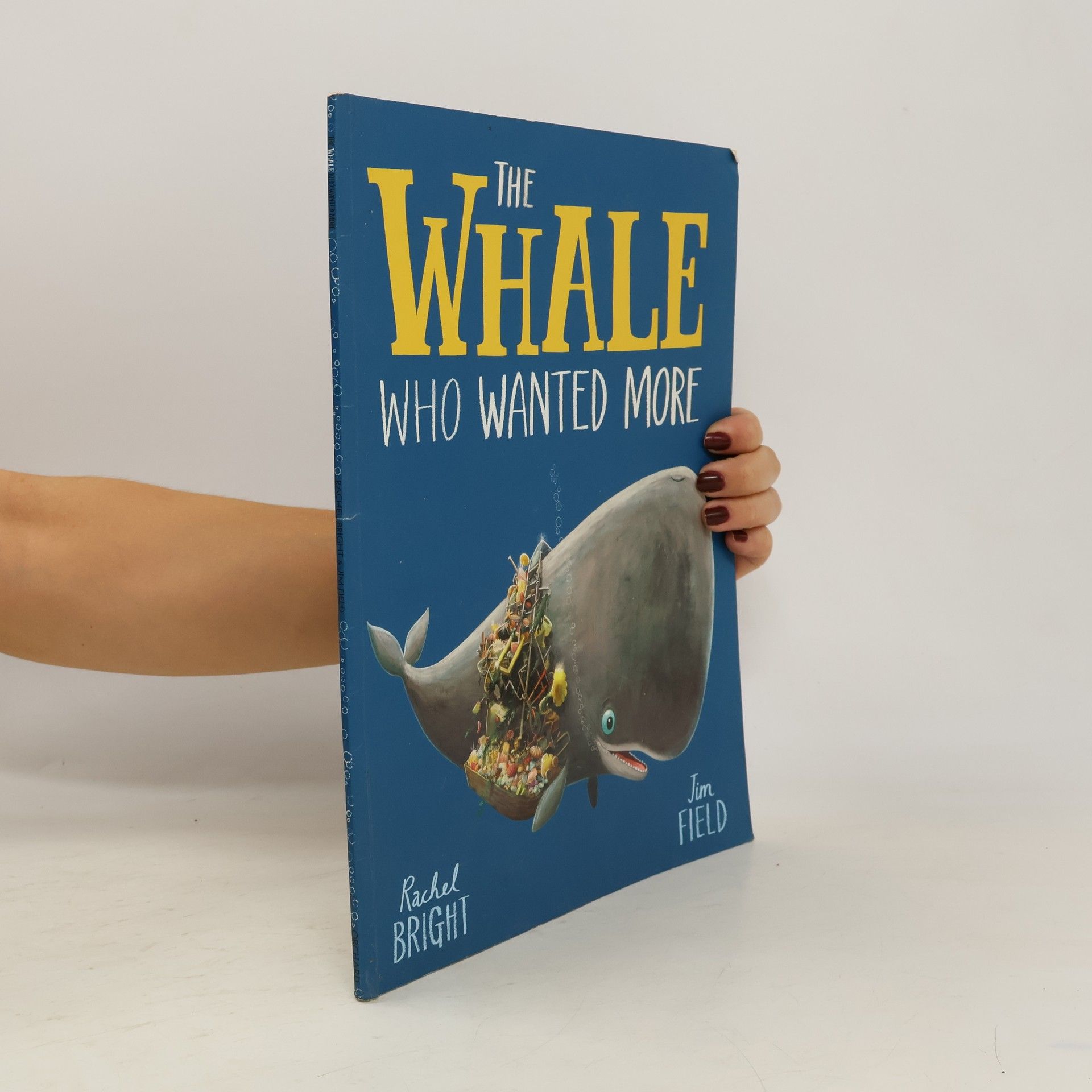 Rachel Bright The Whale Who Wanted More
