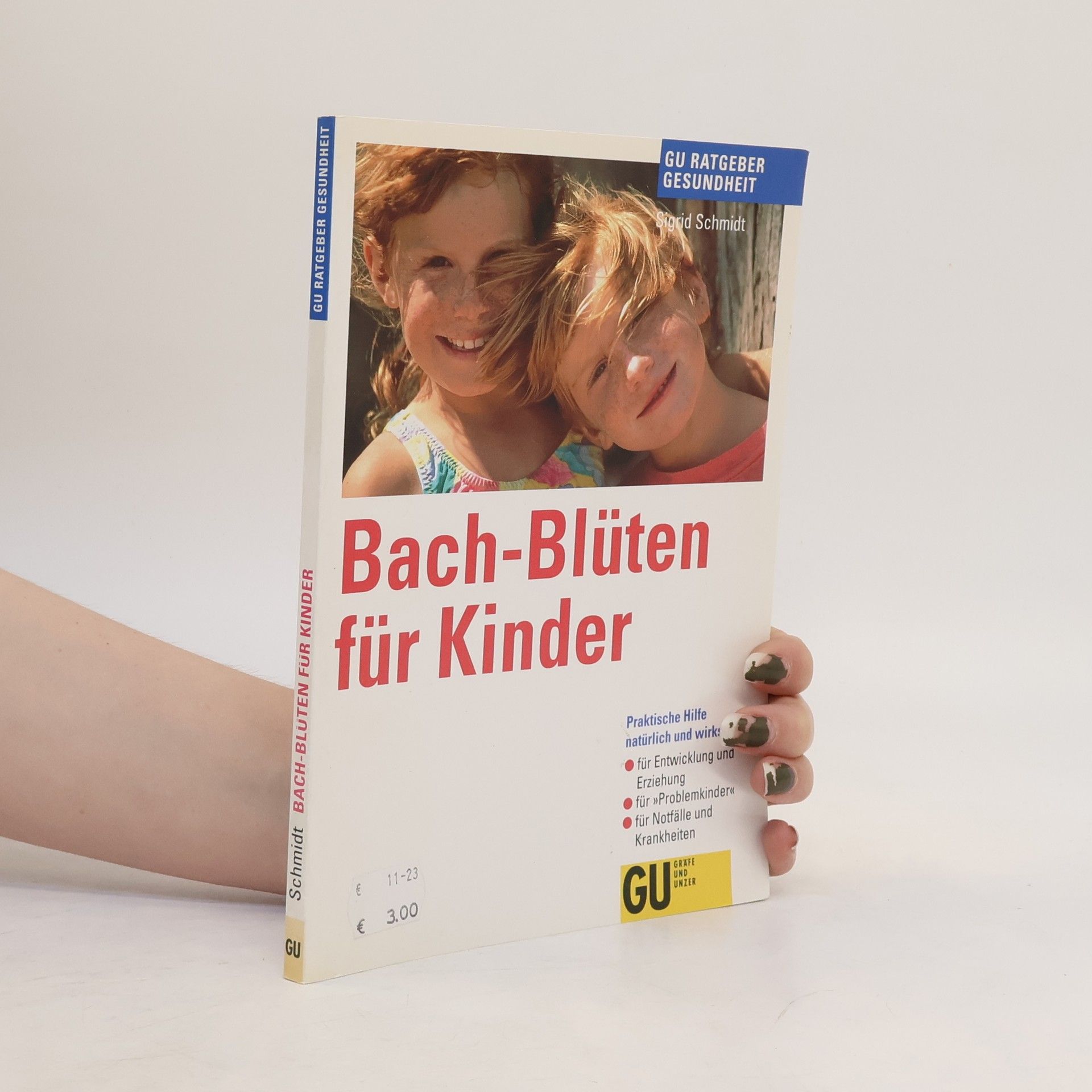 Sigrid Schmidt-Hasenbusch Bach-Blüten für Kinder