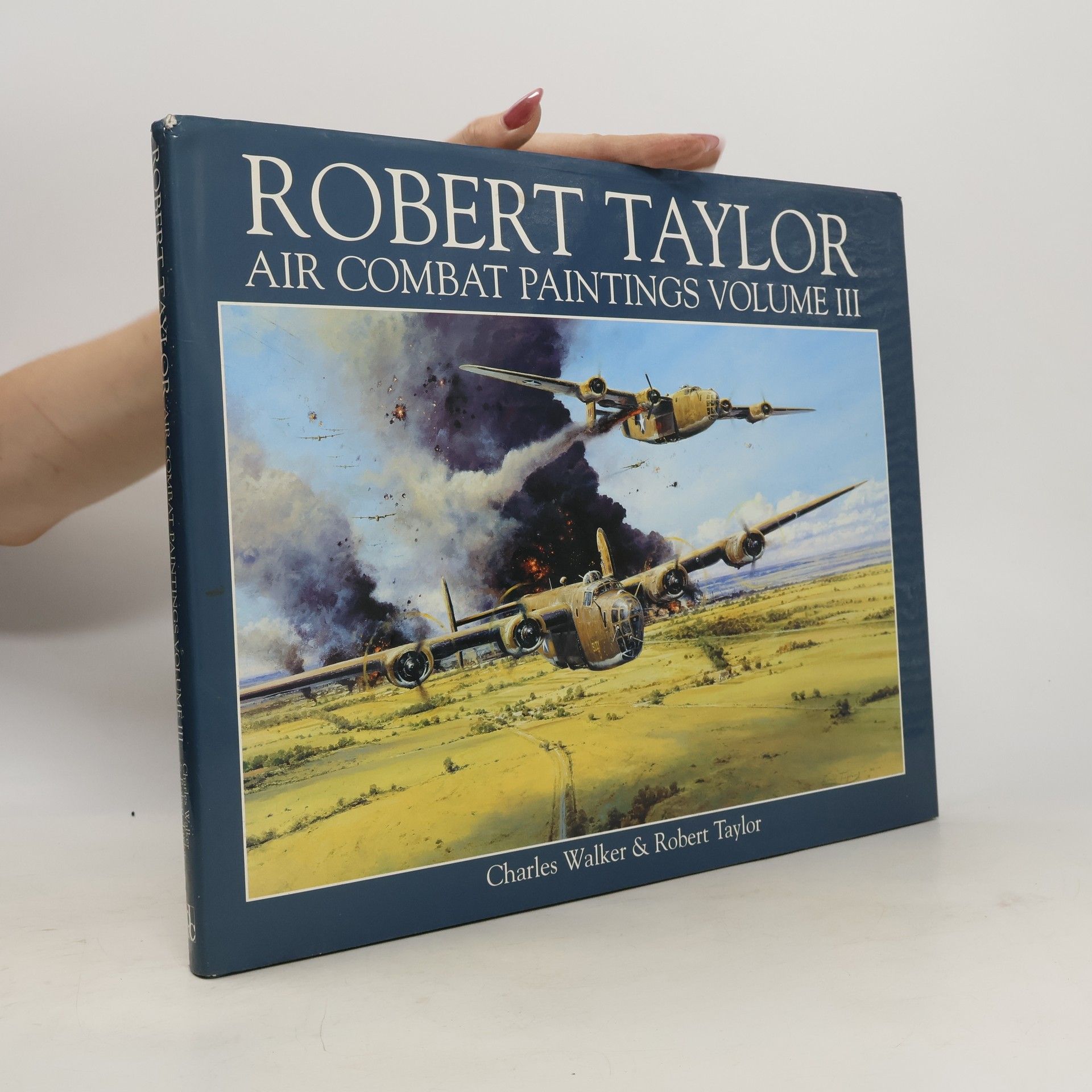 Charles Walker Robert Taylor. Air Combat Paintings Volume III.